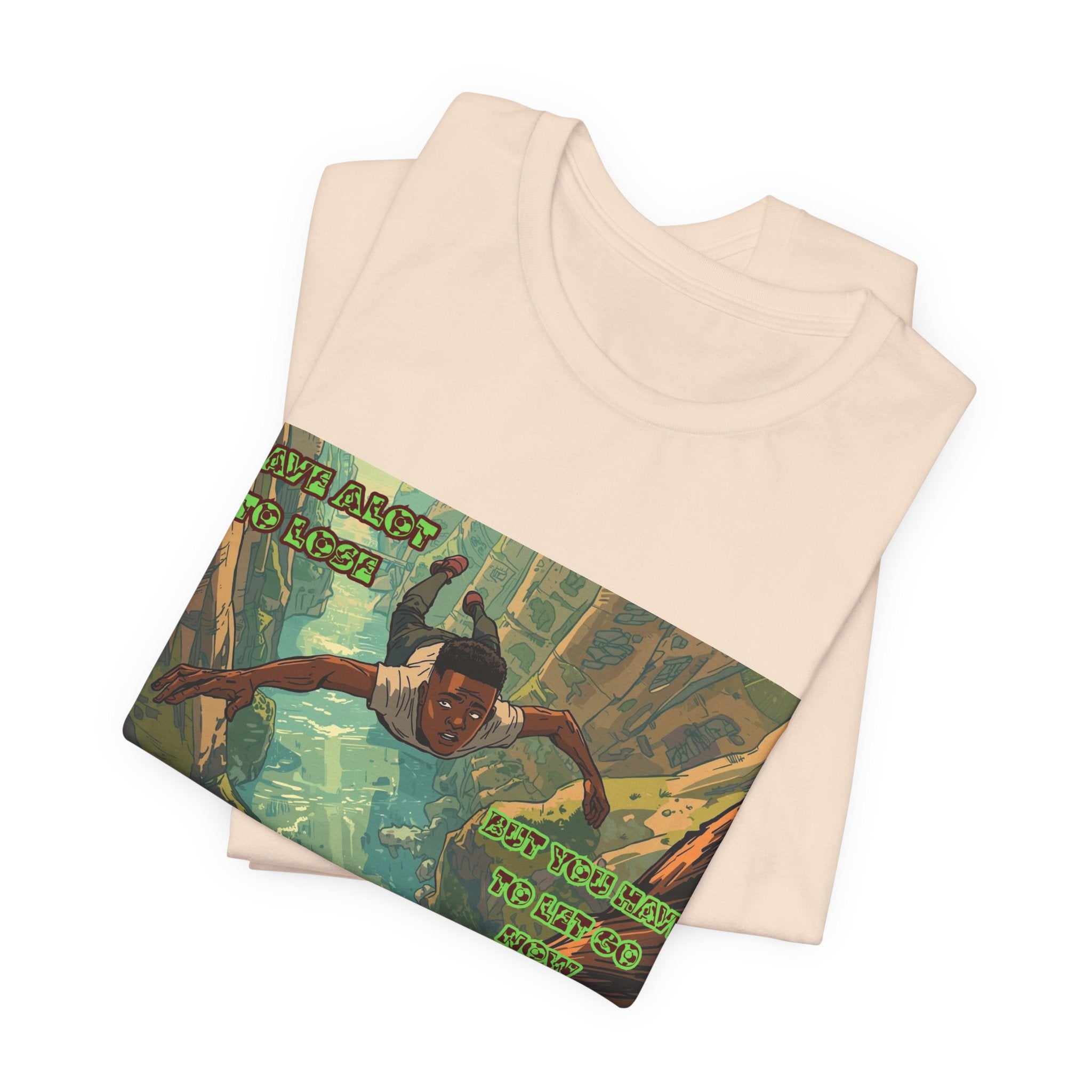 Men T-Shirt —Have Alot to Lose