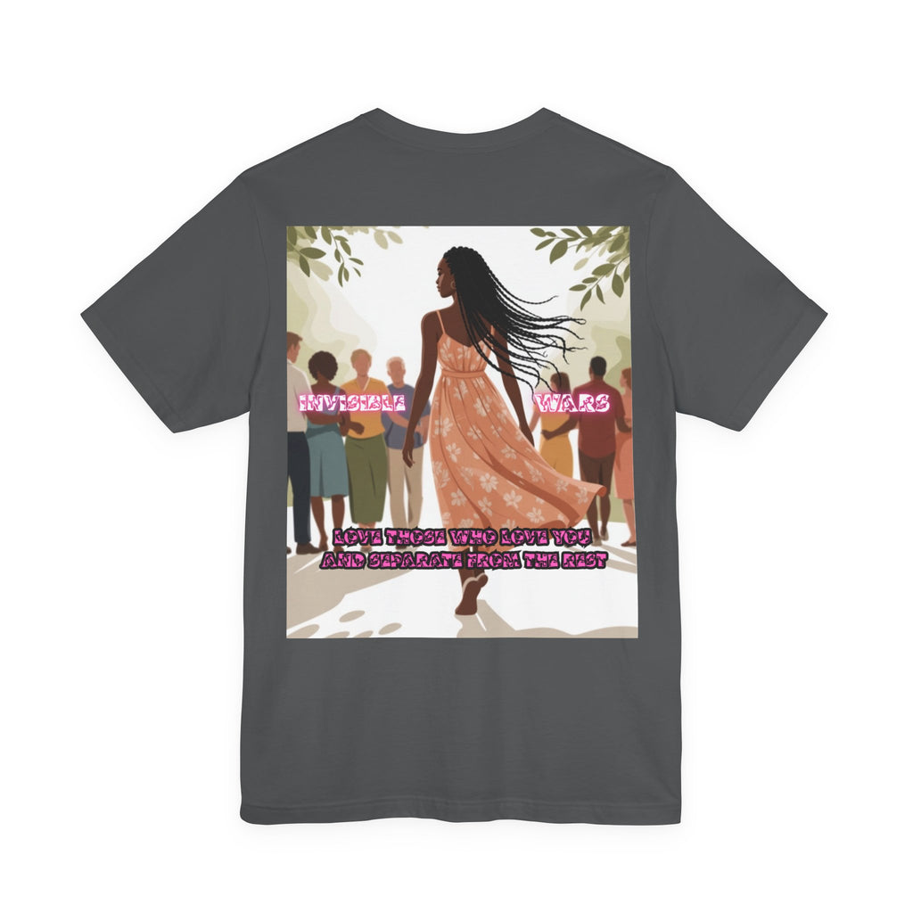 Women T-shirt —  Love Those Who Love You