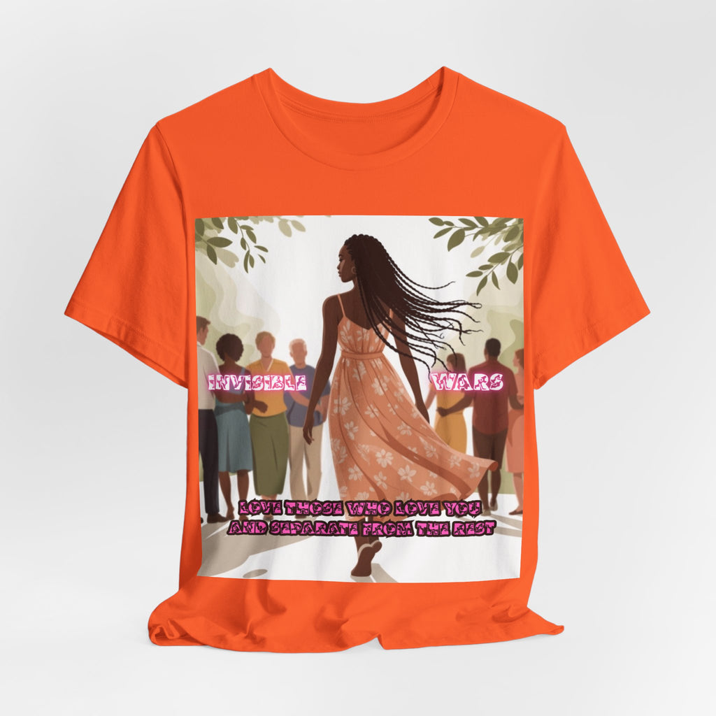 Women T-Shirt — Love Those Who Love You