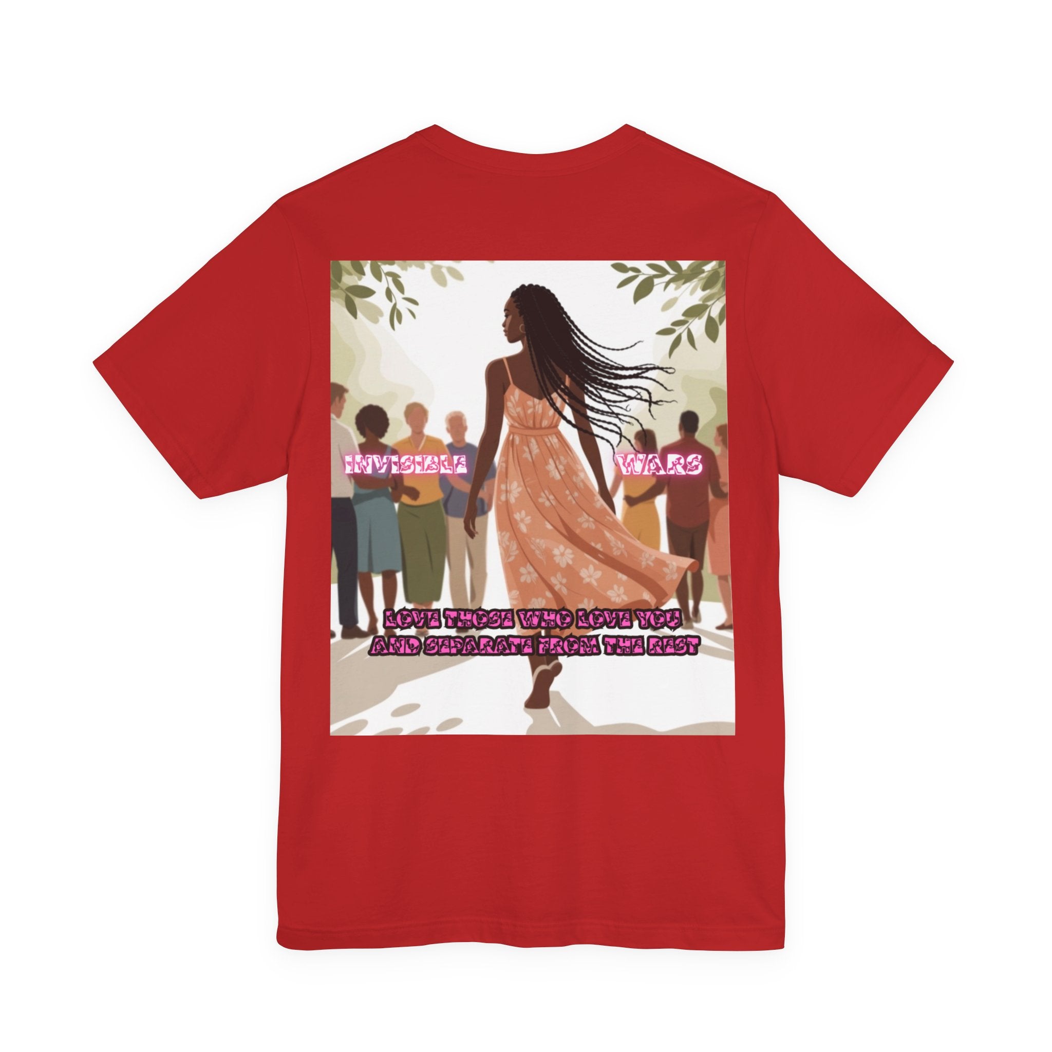 Women T-shirt —  Love Those Who Love You
