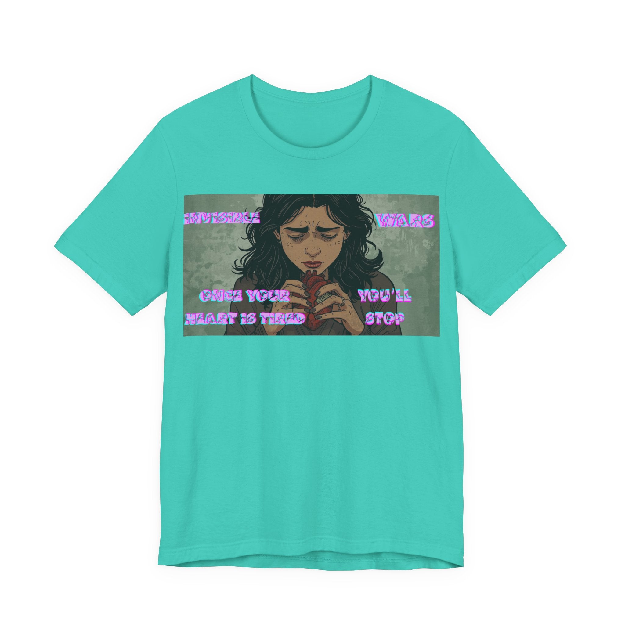 Women T-Shirt — Once your Heart Is Tired