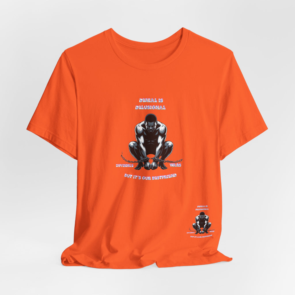 Men T-Shirt—-Denial is Delusion