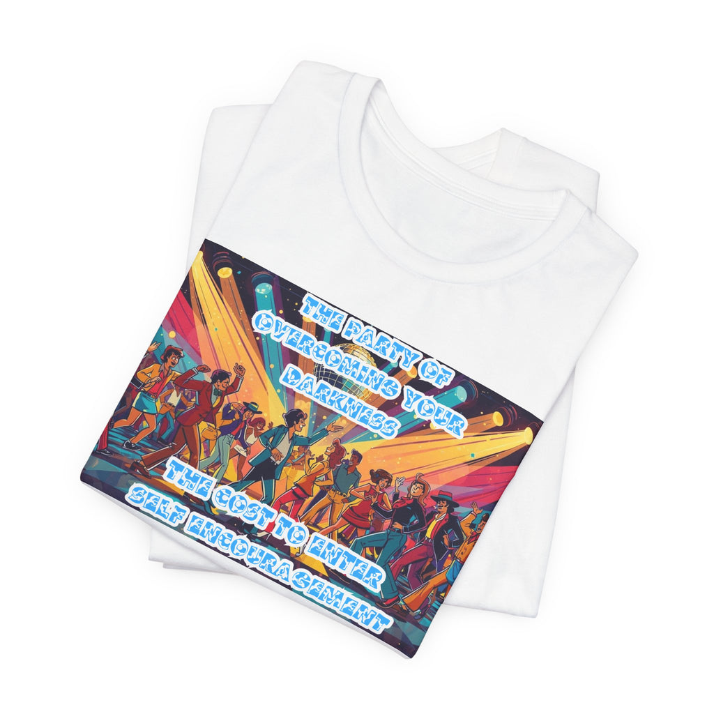 Women T-Shirt—The Party of Overcoming Your Darkness