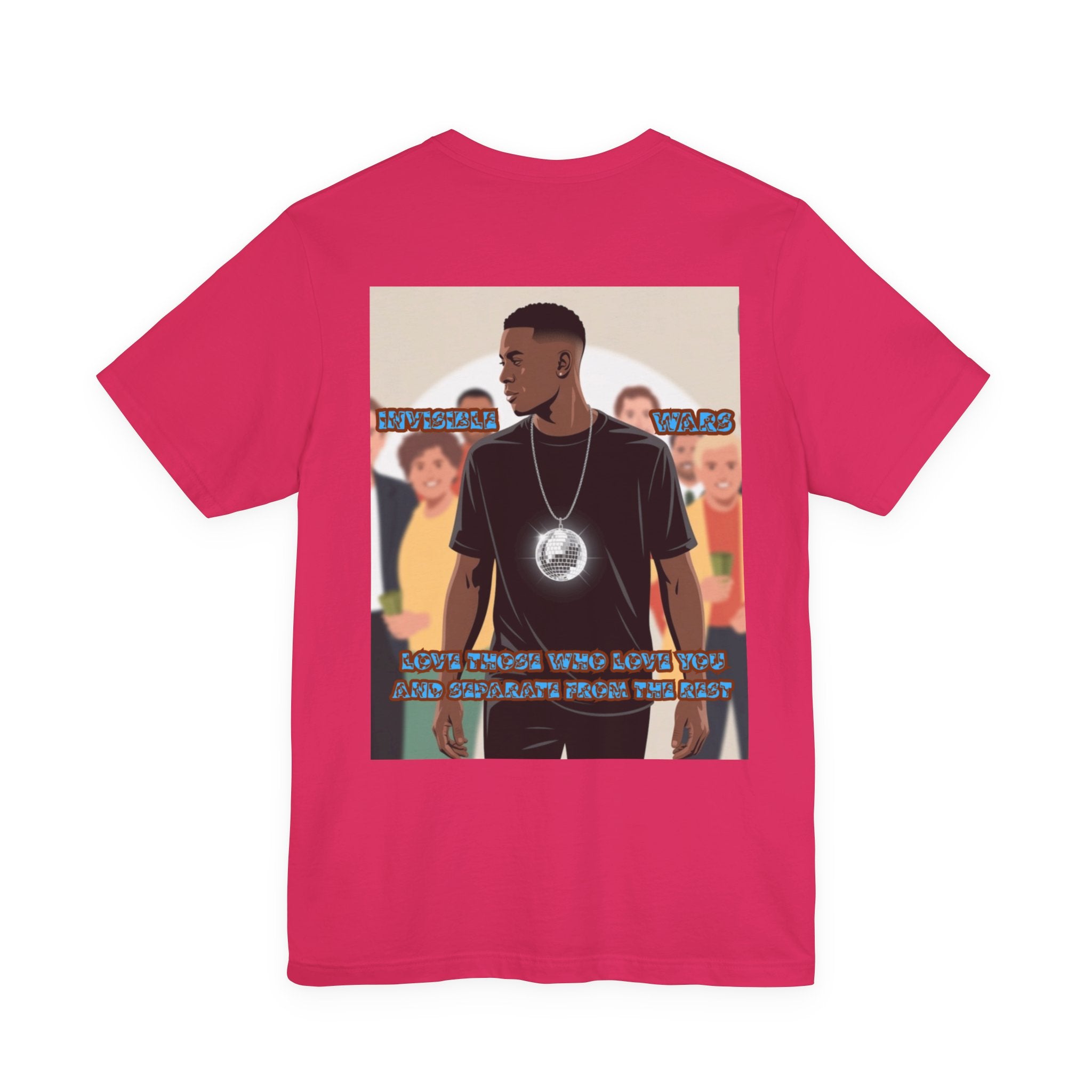 Men T-shirt - Love Those Who Love You