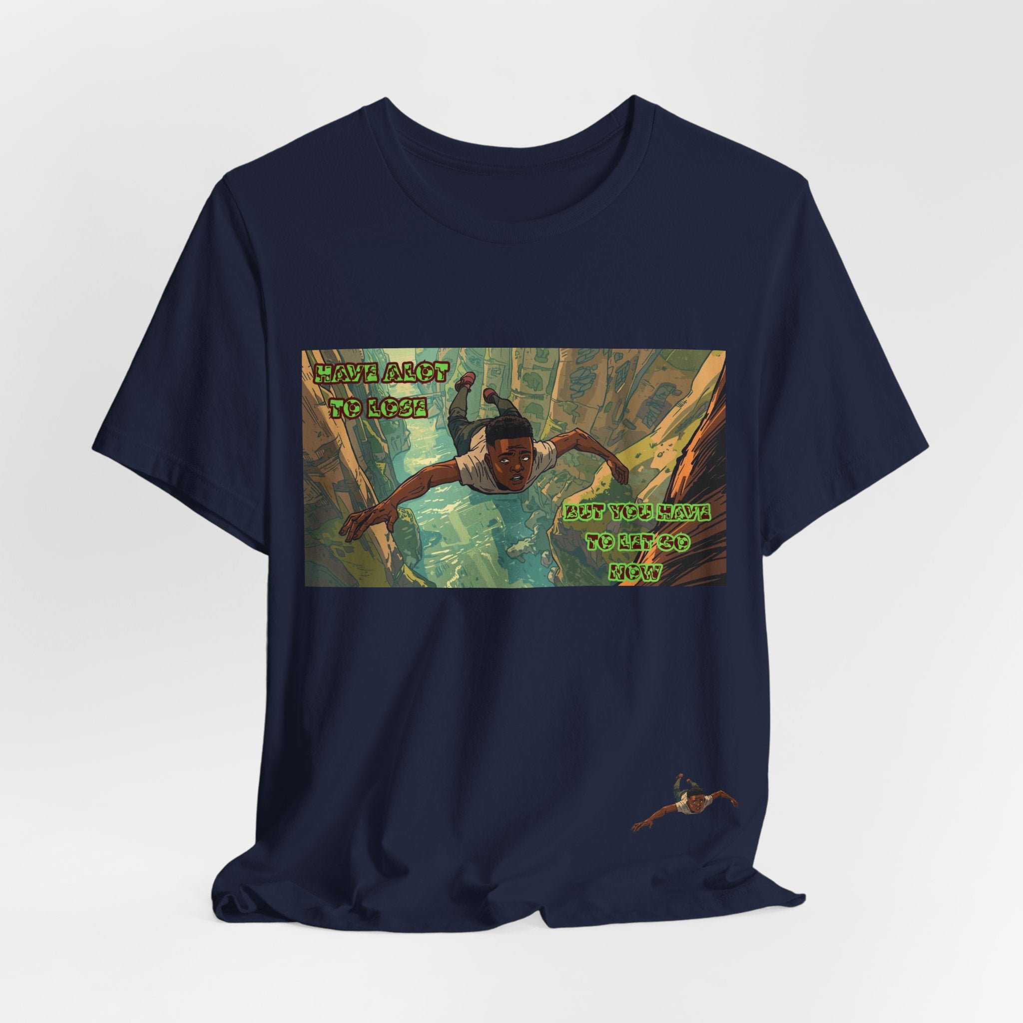 Men T-Shirt —Have Alot to Lose