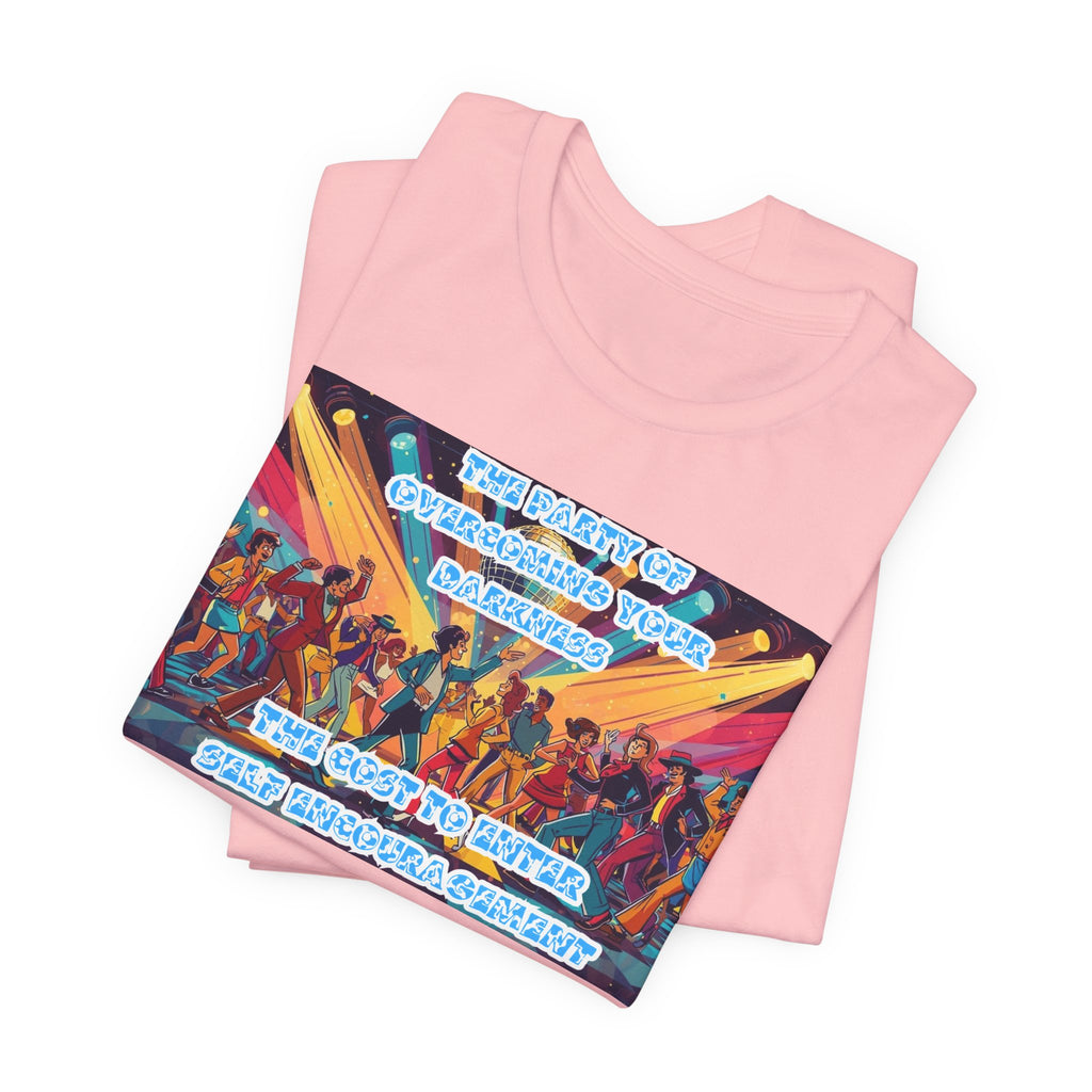 Women T-Shirt—The Party of Overcoming Your Darkness