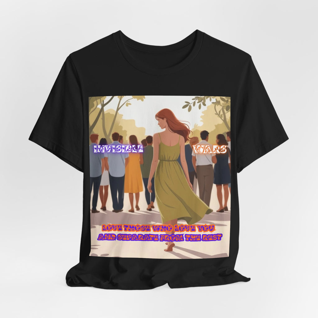 Women T‑Shirt-Love Those Who Love You