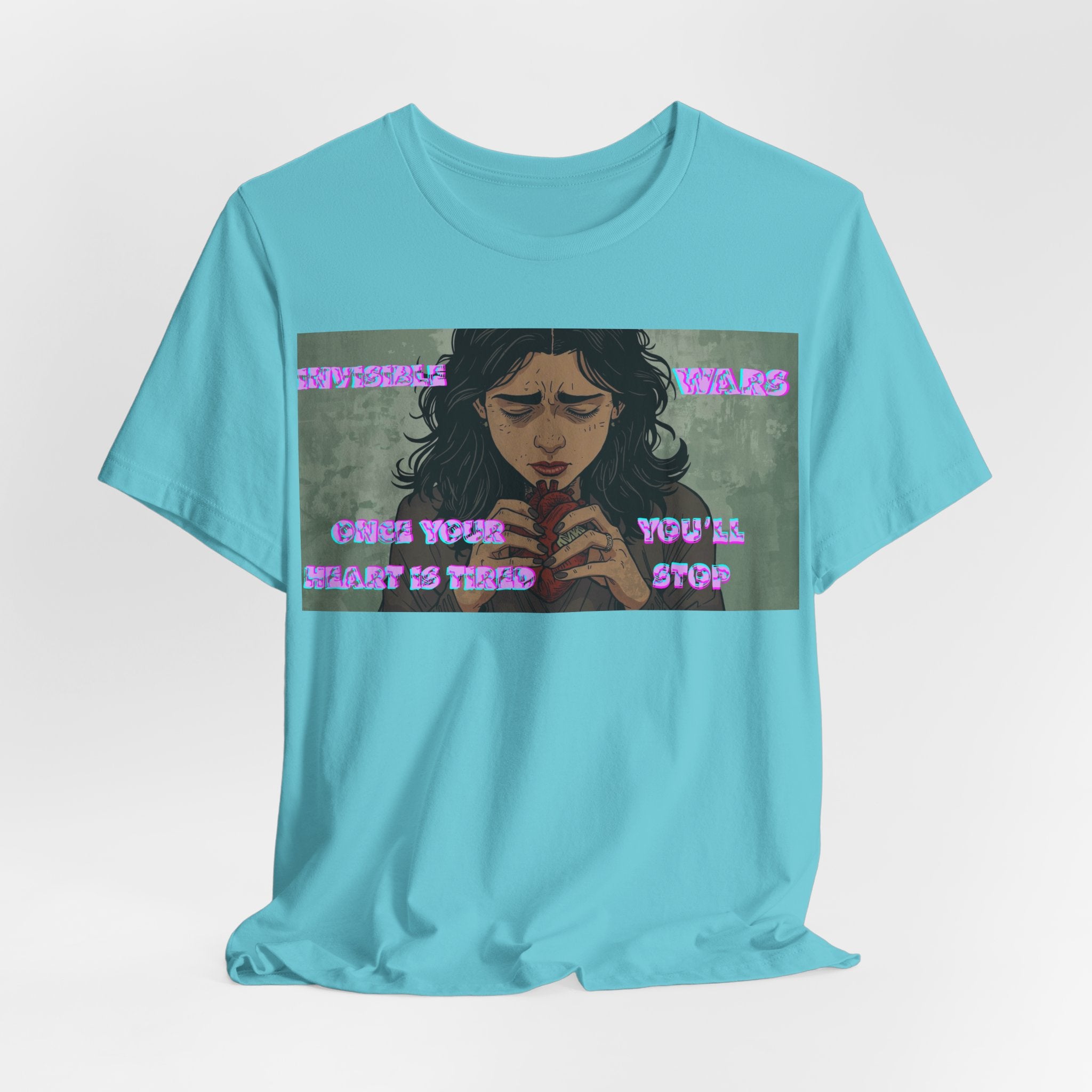 Women T-Shirt — Once your Heart Is Tired