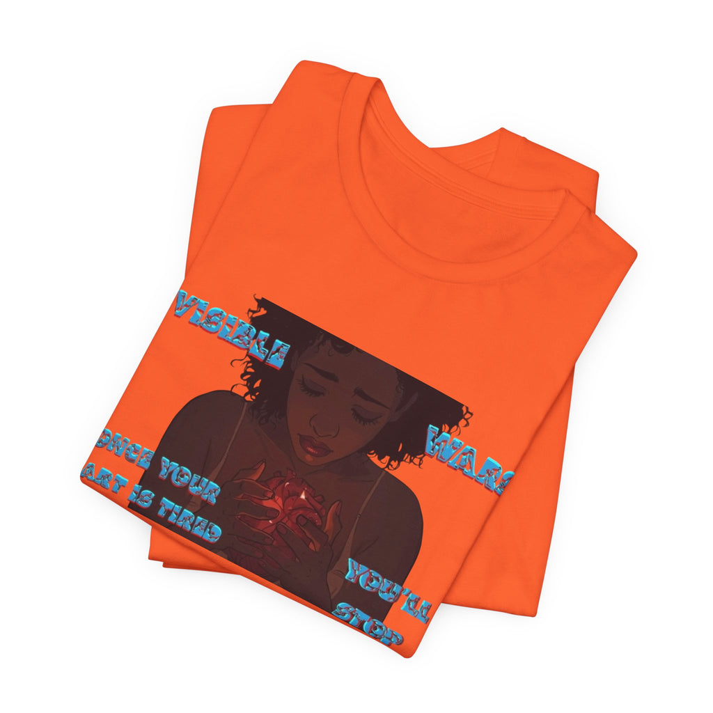 Women T-Shirt —Once your Heart Is Tired