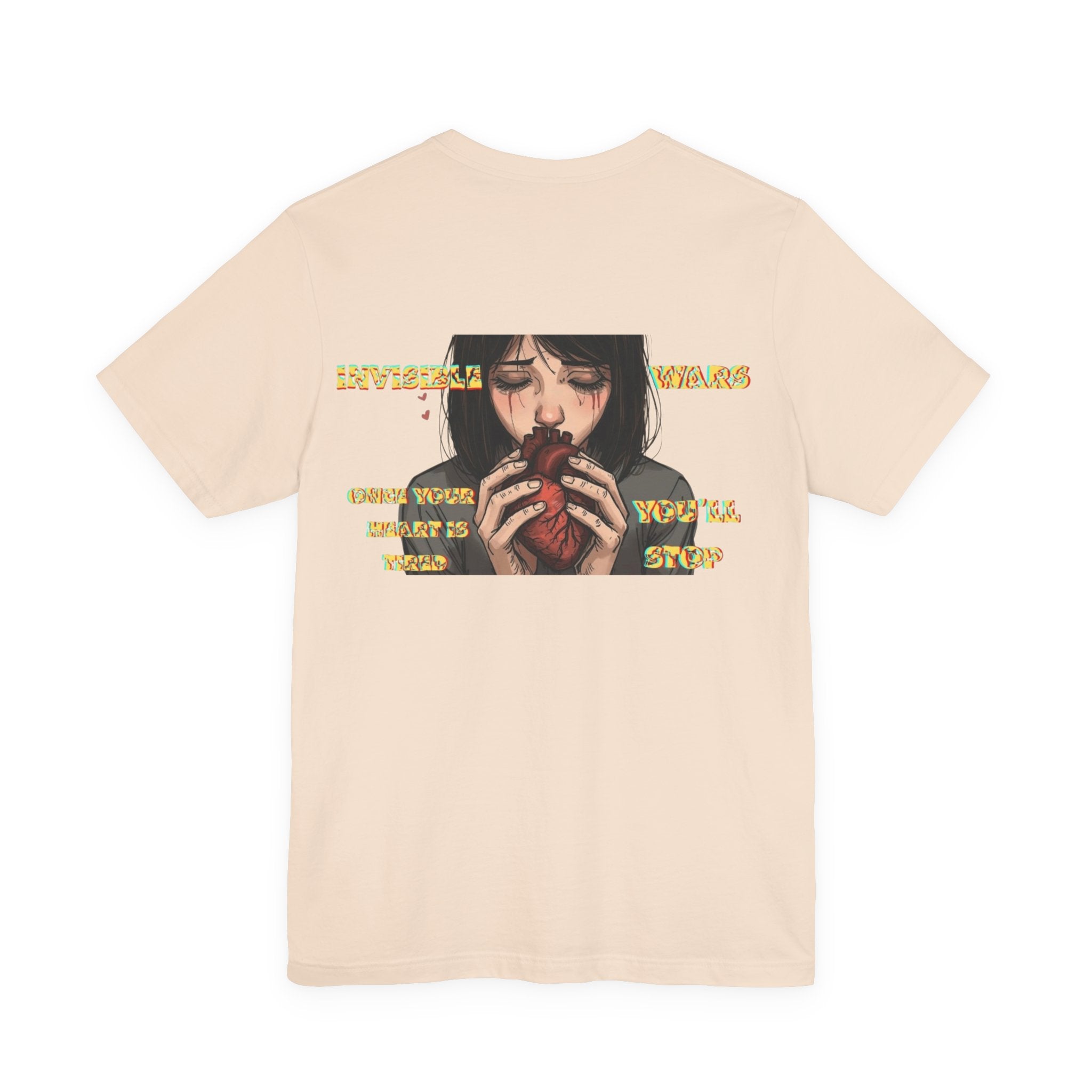Women T-shirt  — Once your Heart is Tired