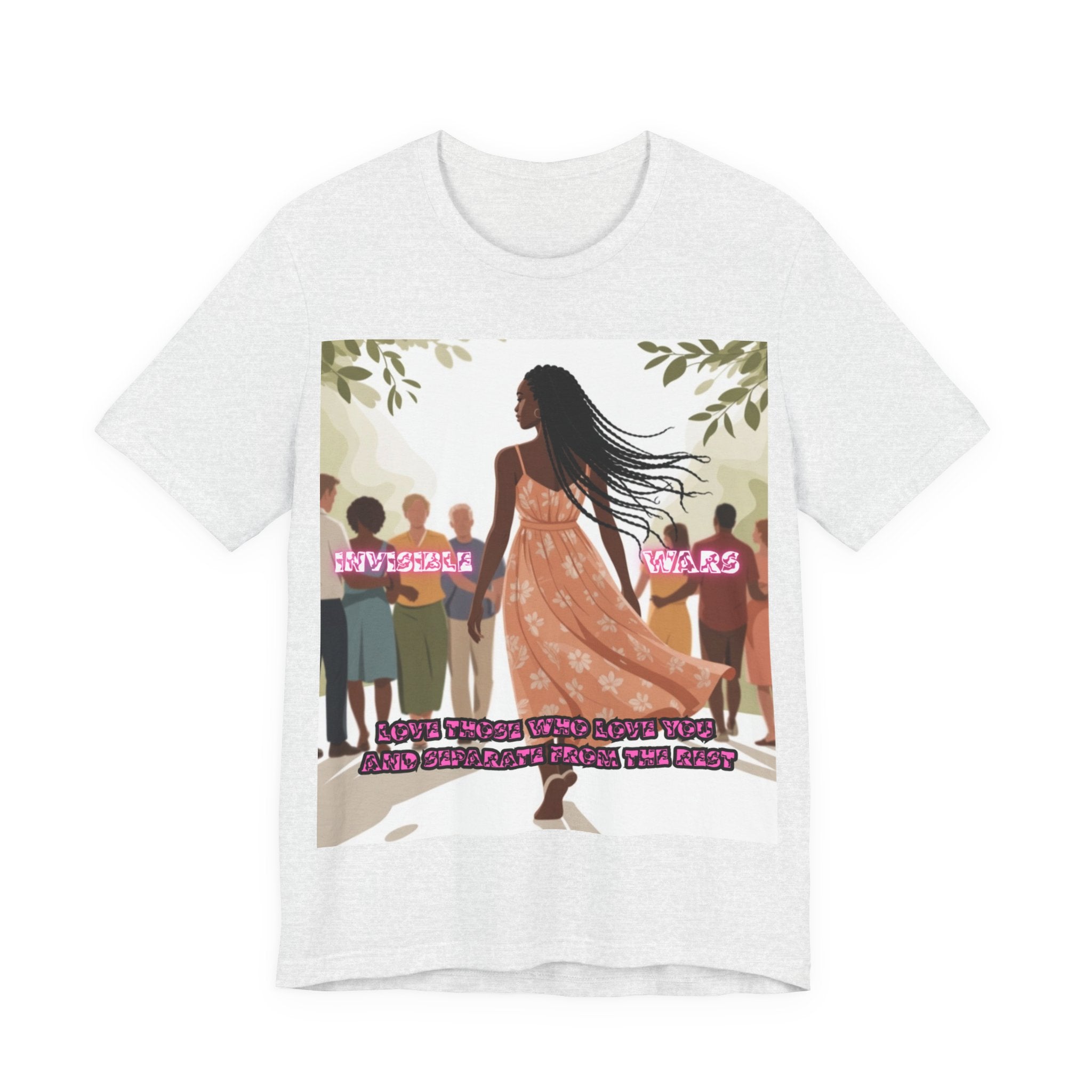 Women T-Shirt — Love Those Who Love You