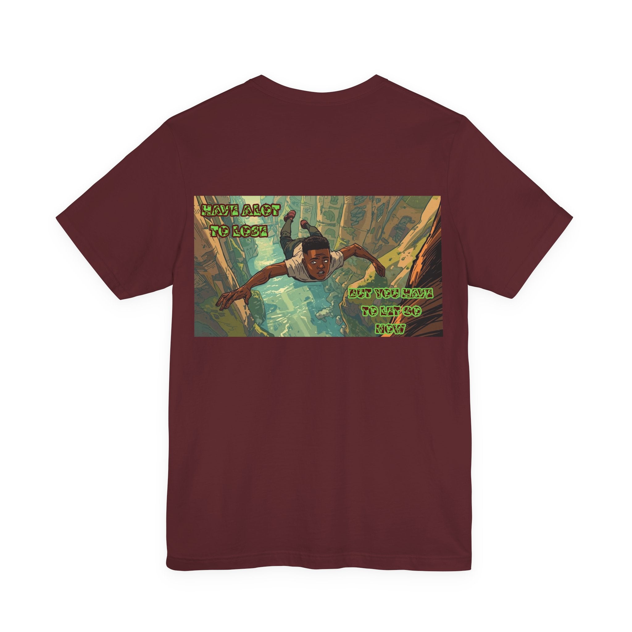 Men T-shirt - Have A Lot to Lose