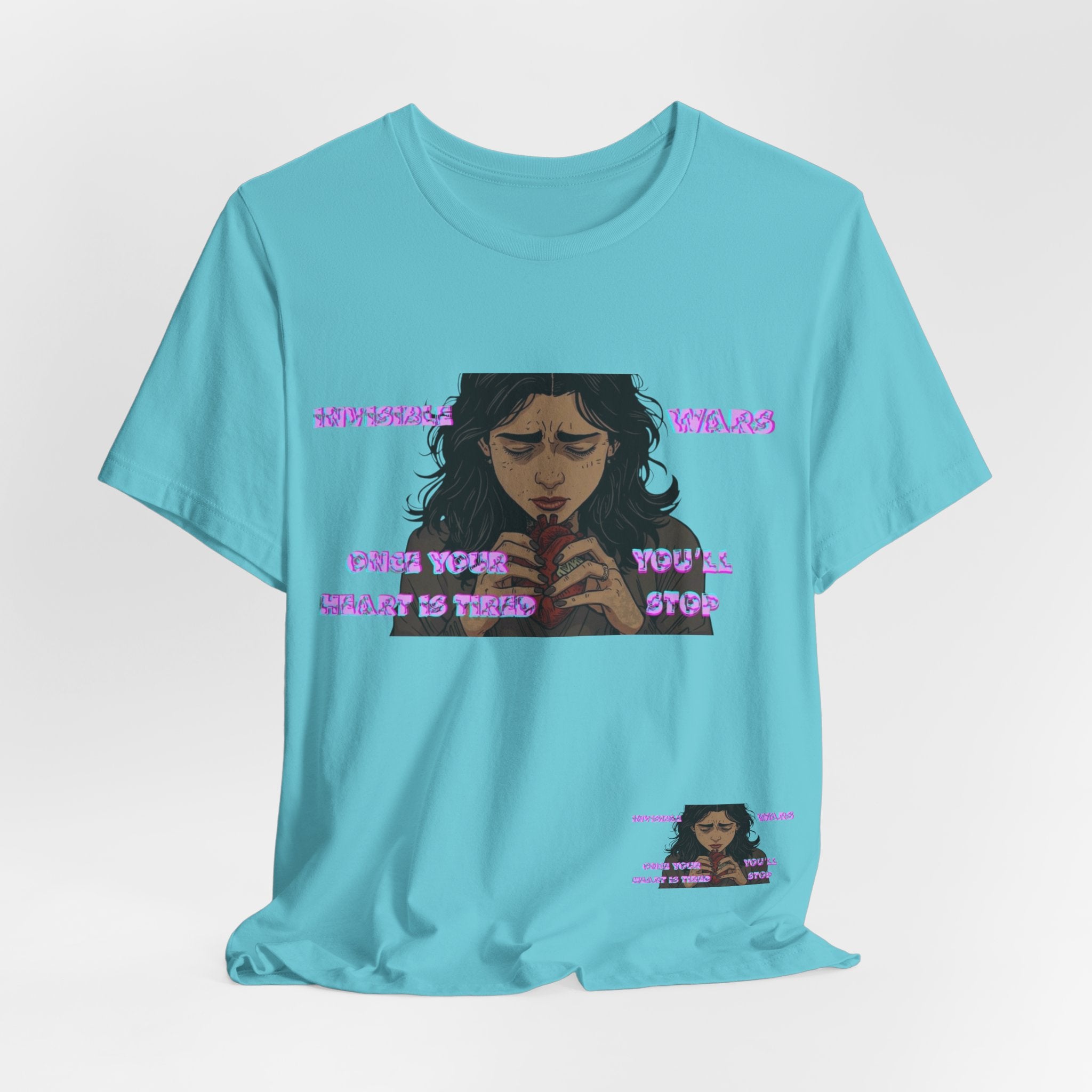 Women T-Shirt — Once your Heart Is Tired