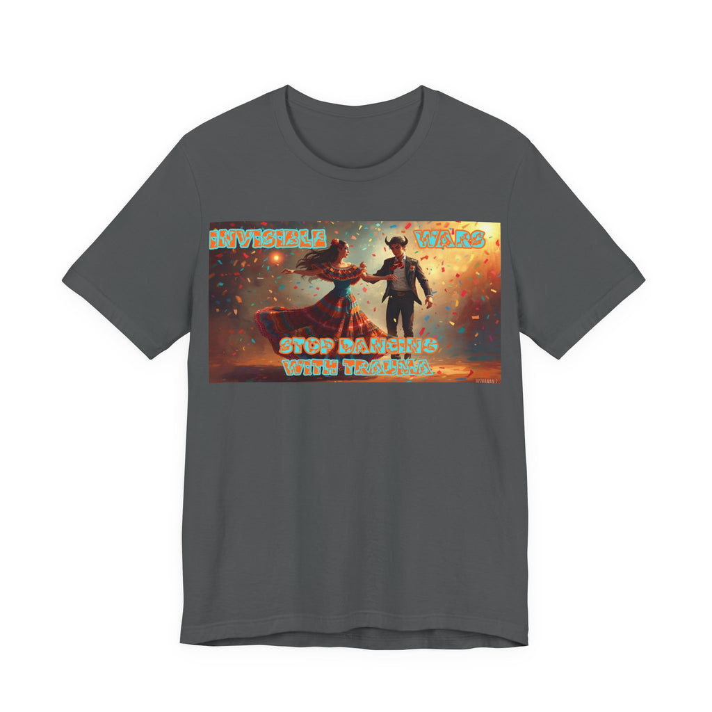 Women T-Shirt- Stop Dancing with Trauma