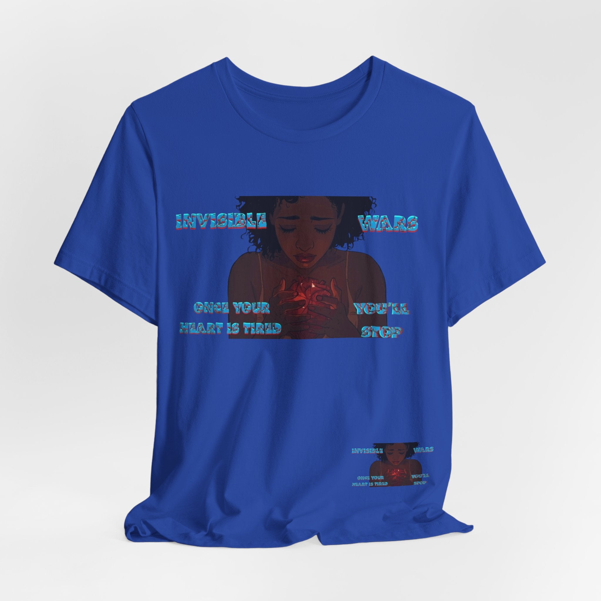 Women T-Shirt —Once your Heart Is Tired
