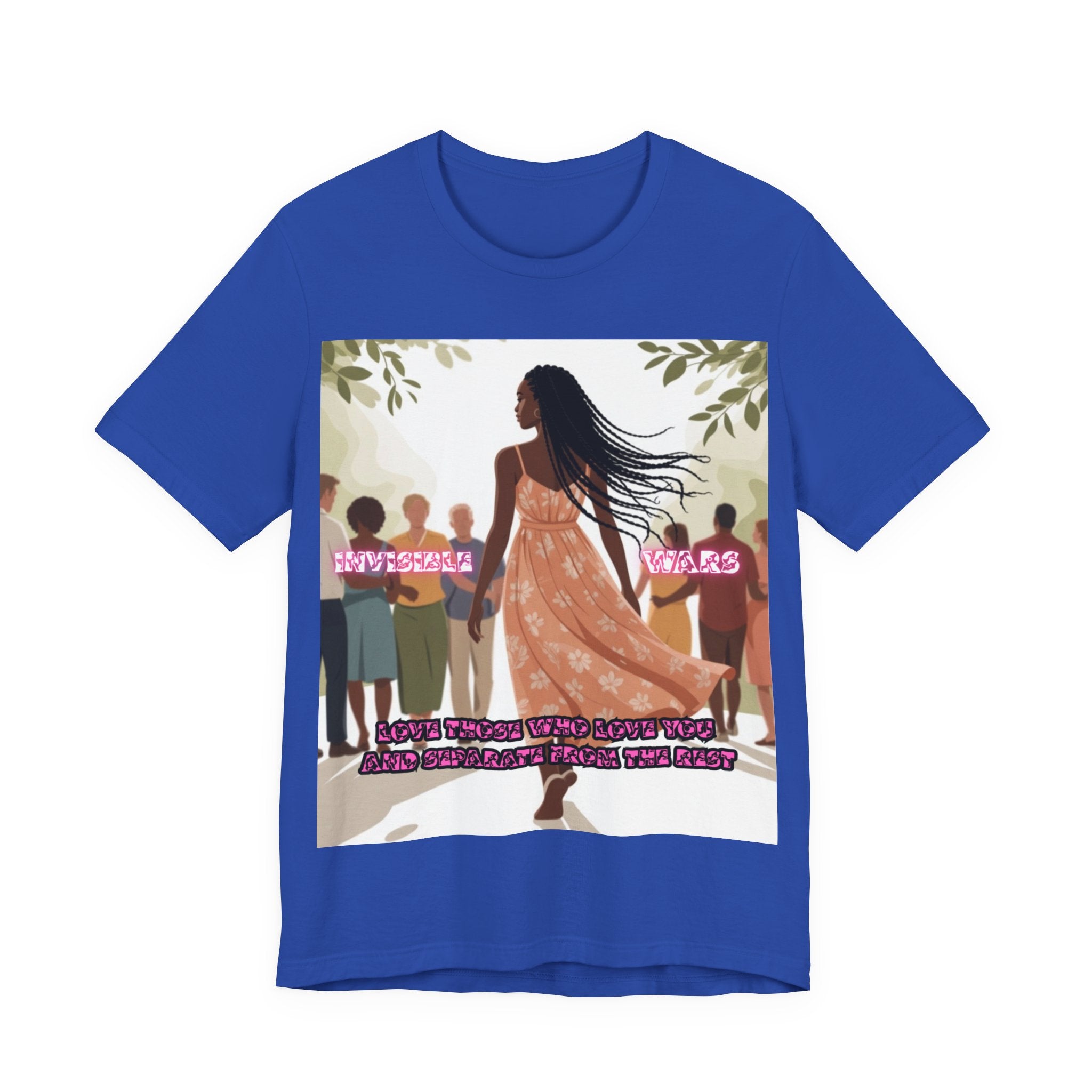 Women T-Shirt — Love Those Who Love You