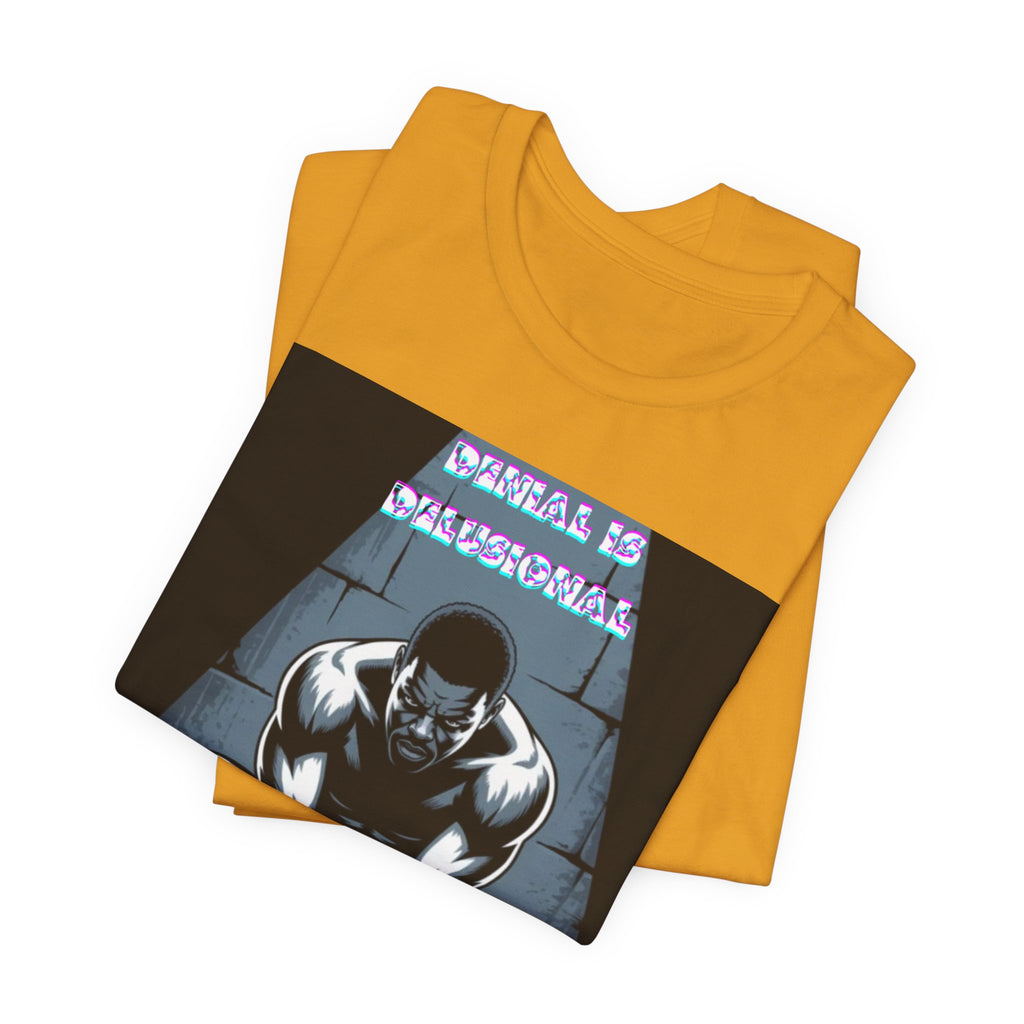 Men T-Shirt—-Denial is Delusion