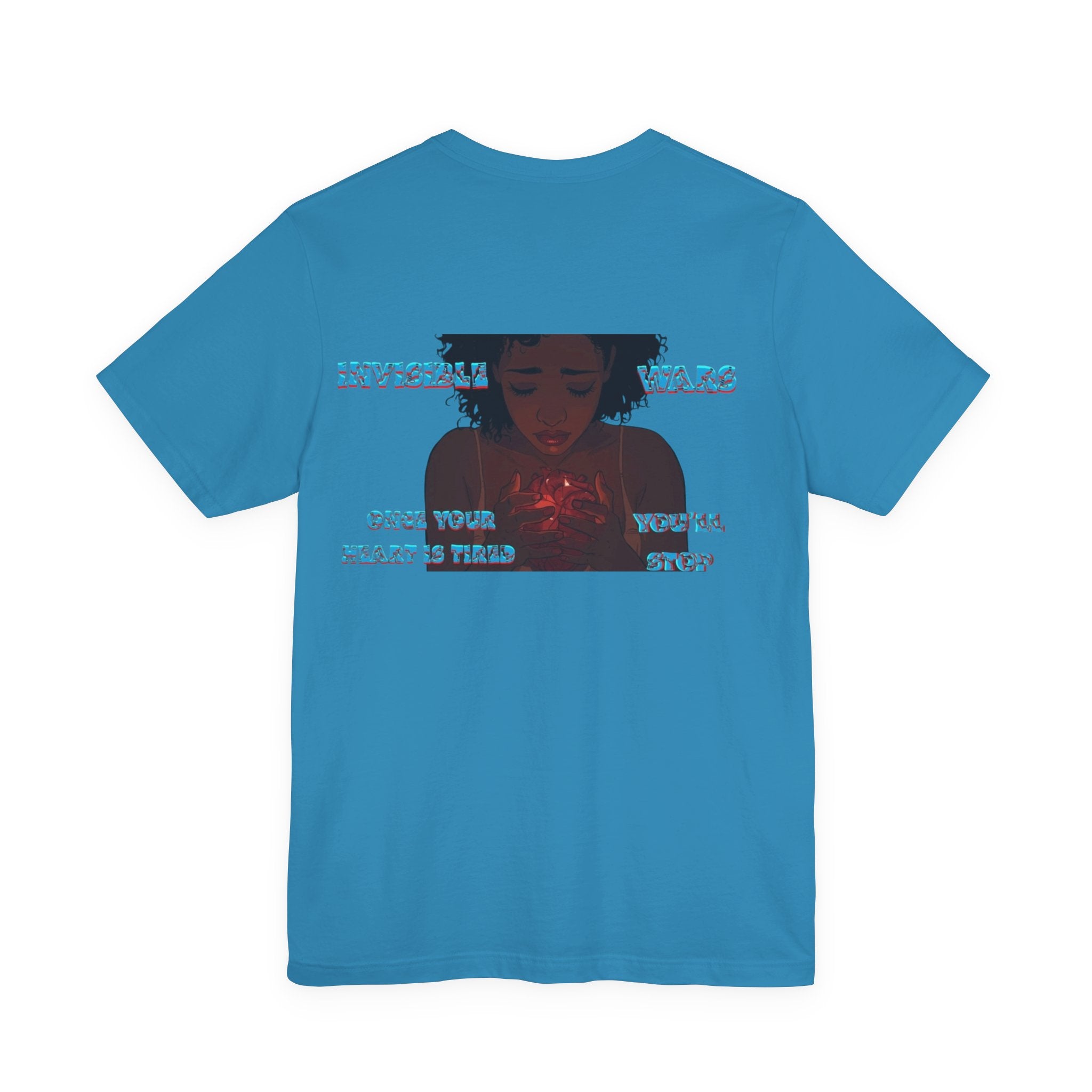 Women T-shirt  — Once your Heart is Tired