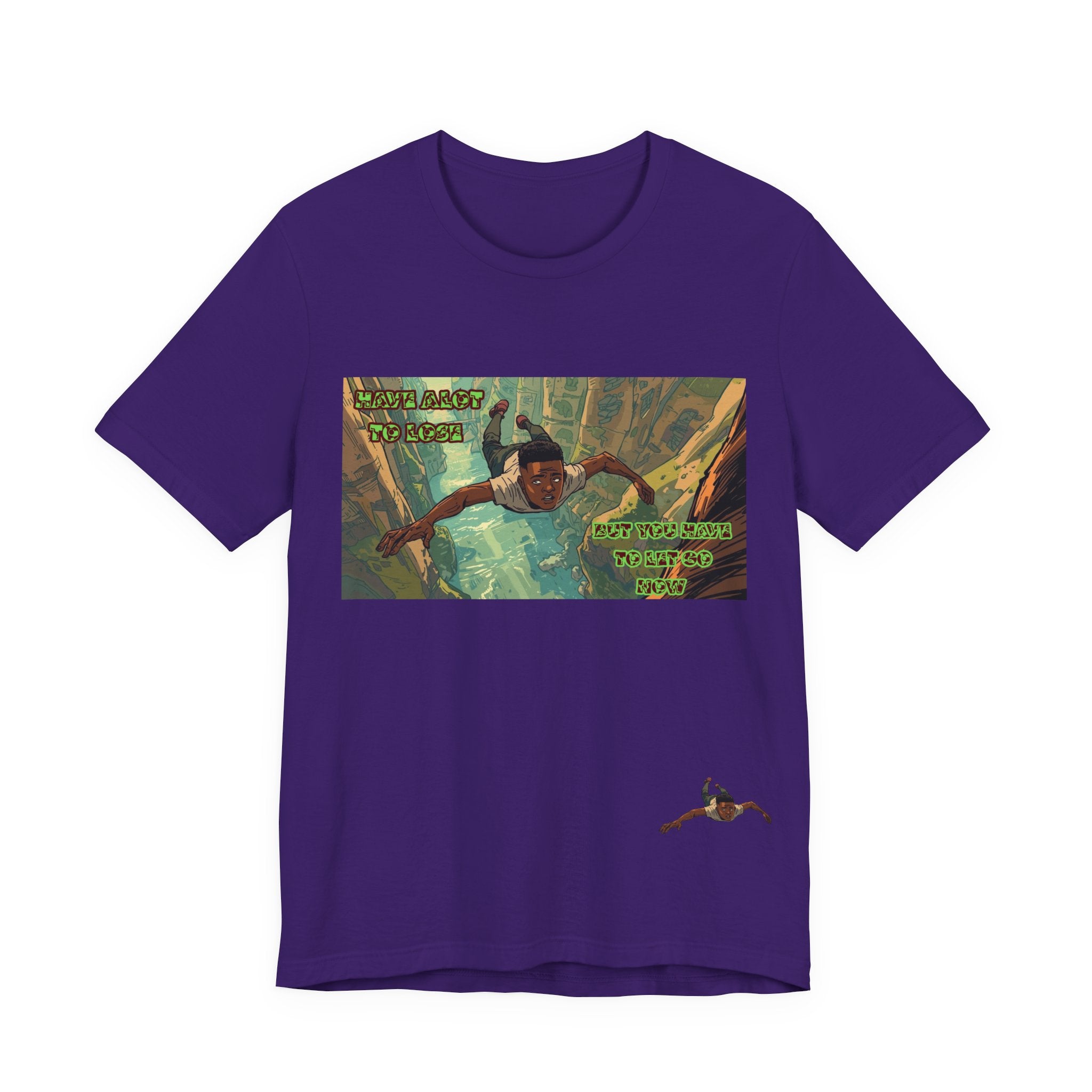 Men T-Shirt —Have Alot to Lose