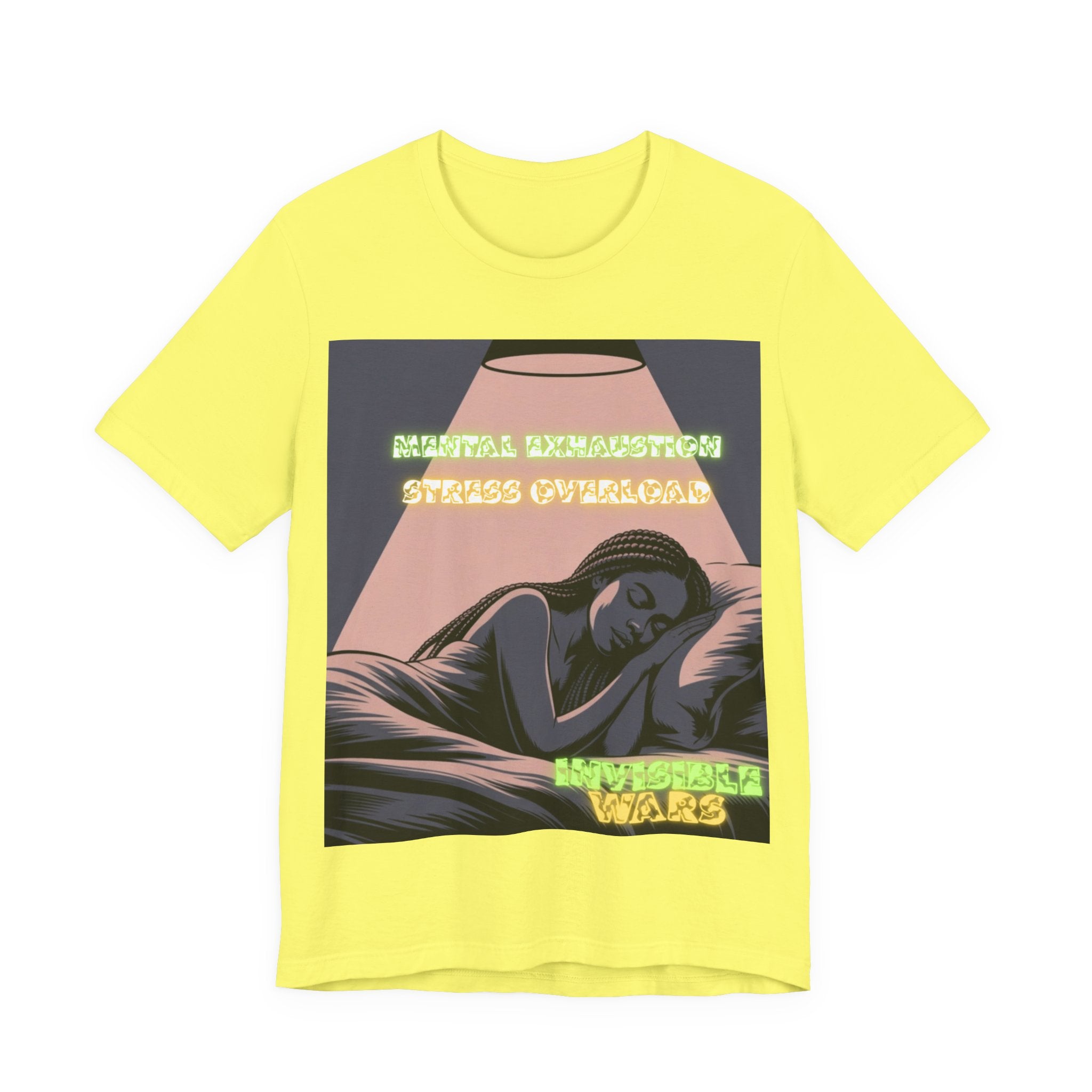 Women T- Shirt - Mental Exhaustion Invisible Wars