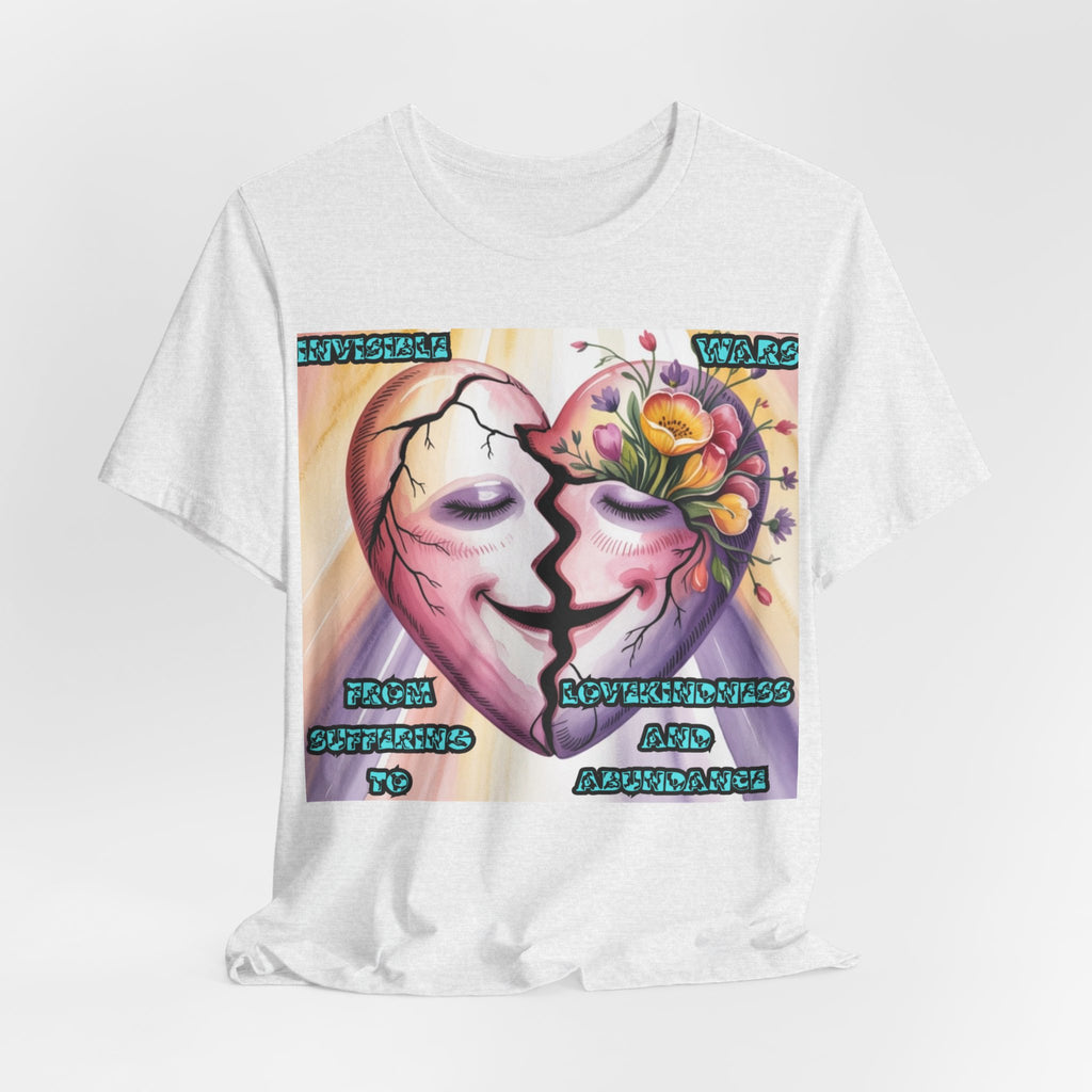 Women T-Shirt— From Suffering To Lovekindeness and Abundance