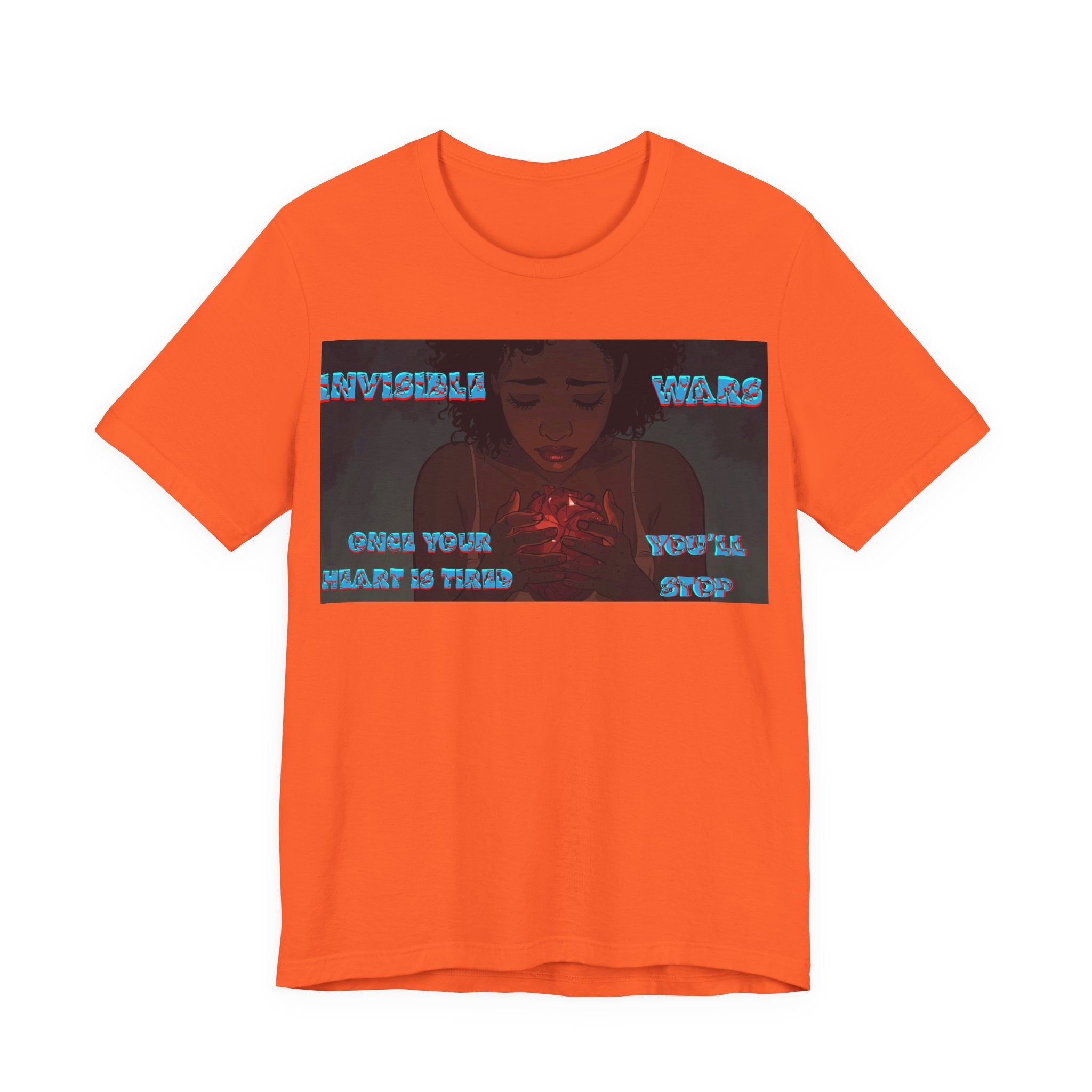 Women T-Shirt —Once your Heart Is Tired