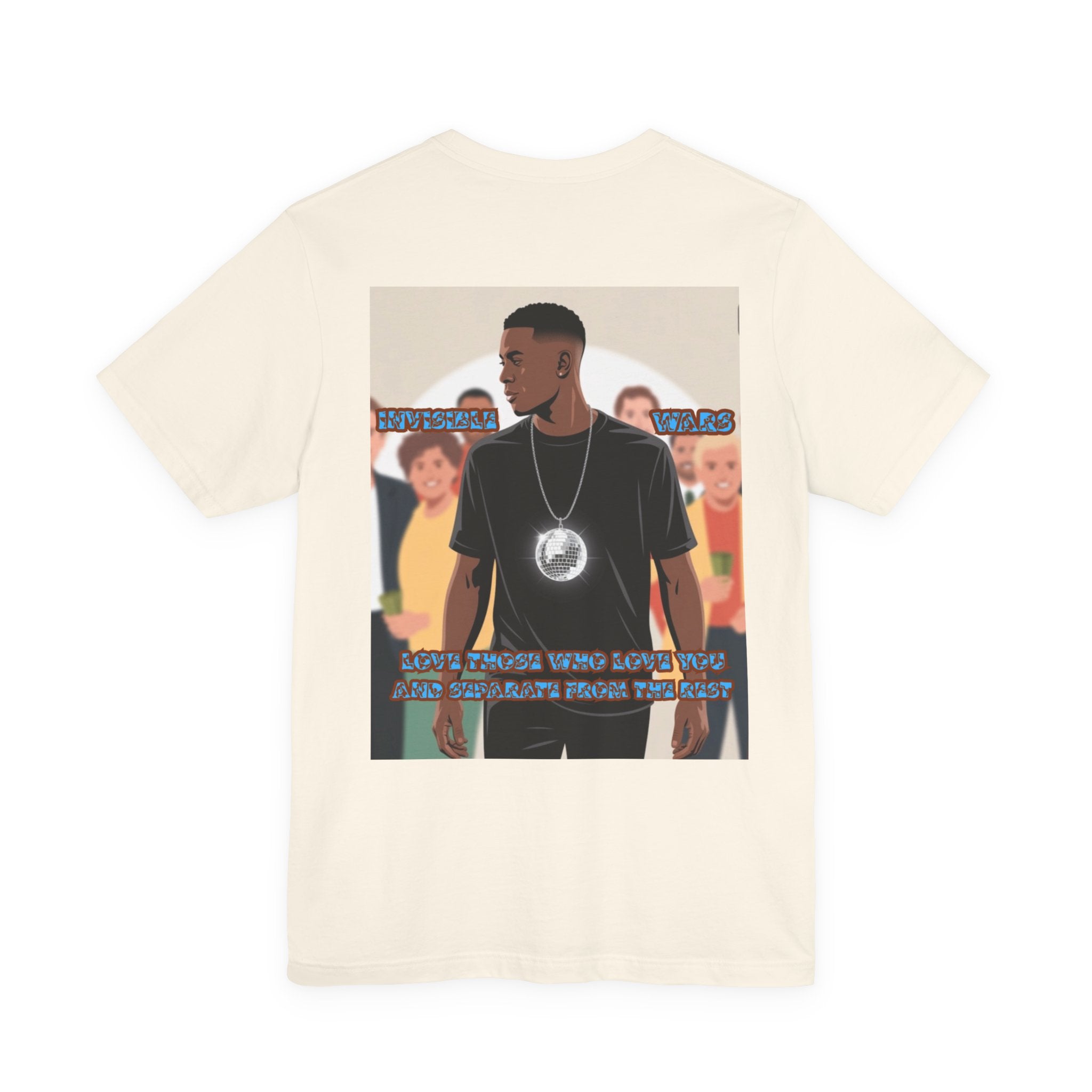 Men T-shirt - Love Those Who Love You
