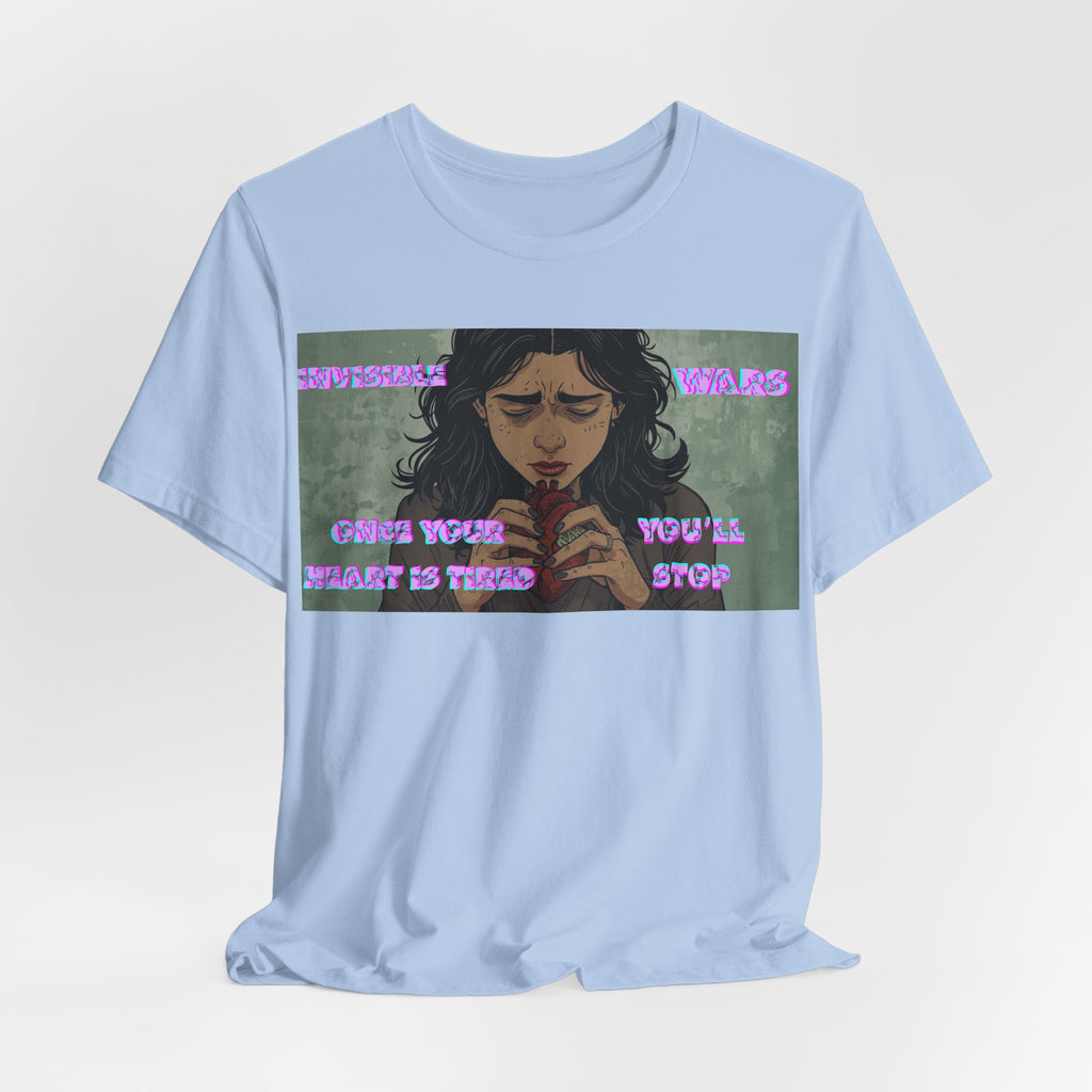 Women T-Shirt — Once your Heart Is Tired