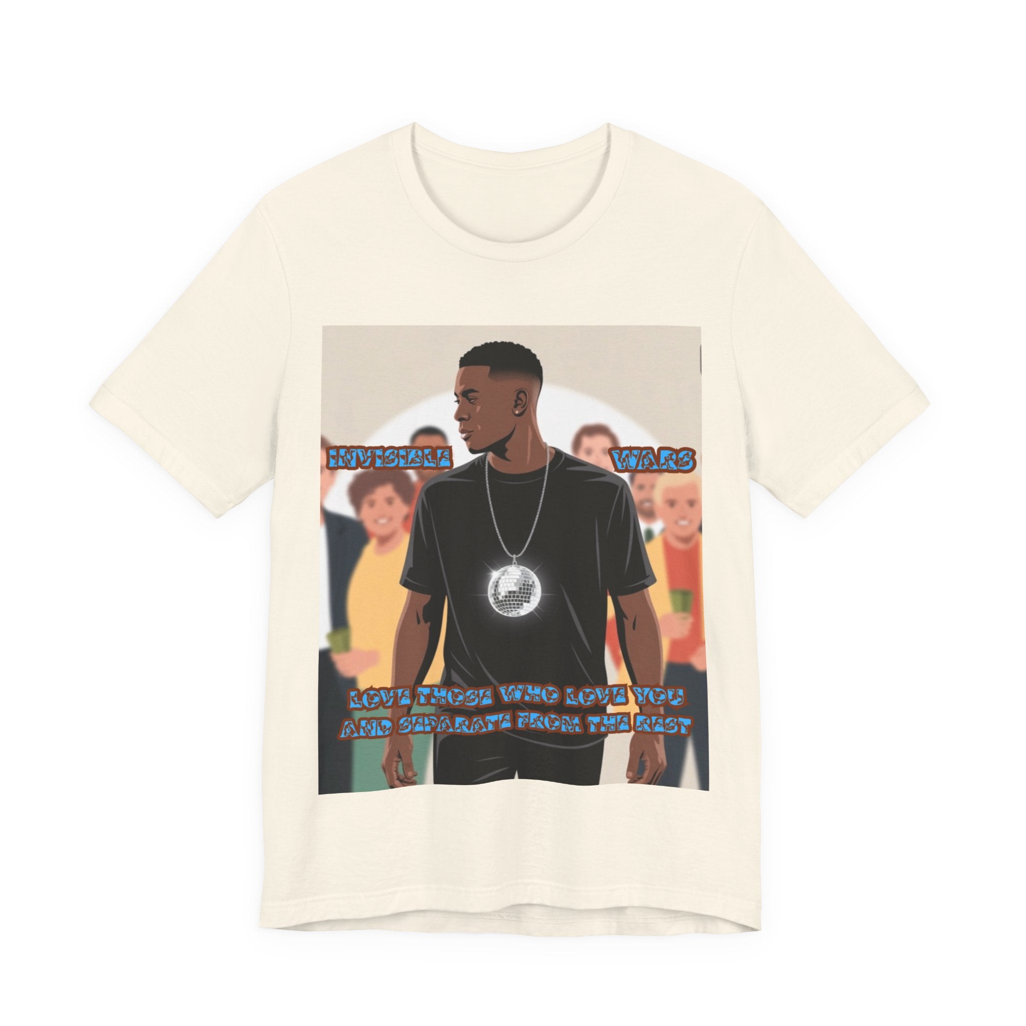 Men  T-Shirt- Love Those Who Love You