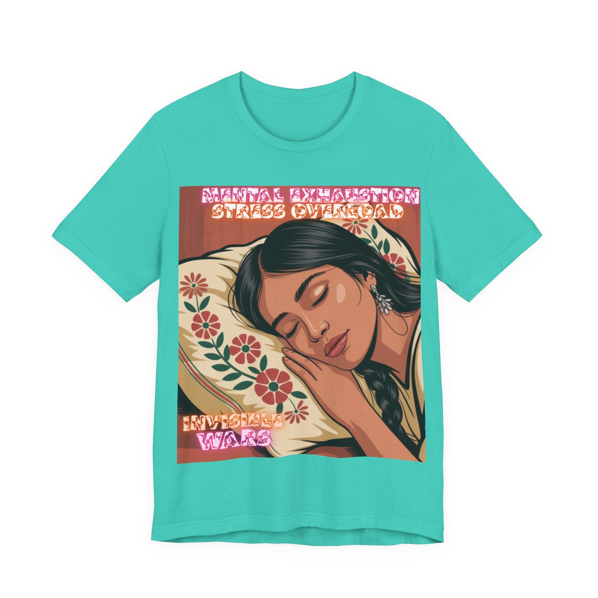 Women T-Shirt -Mental Exhaustion Invisible Wars