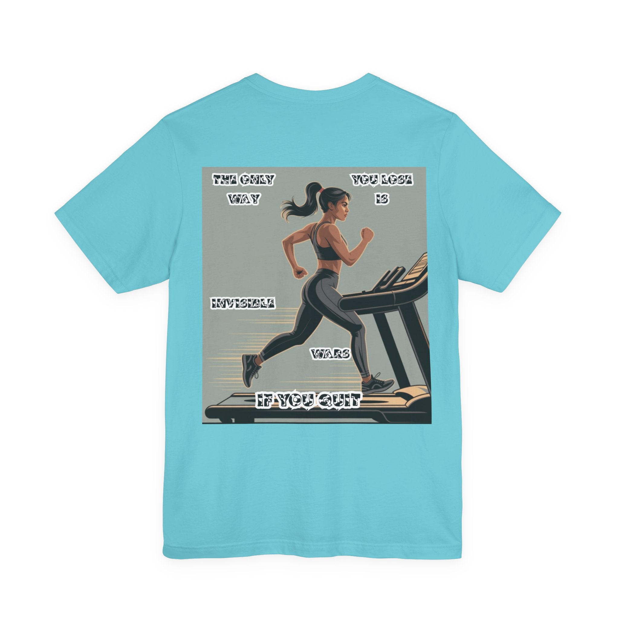 Women T‑Shirt — The Only Way You Lose