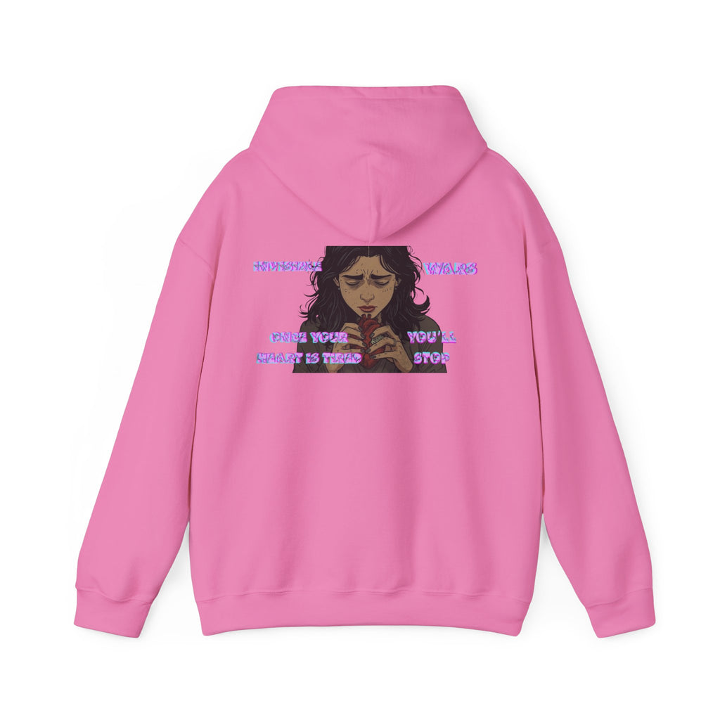 Women Hoodie — Once your Heart Is Tired