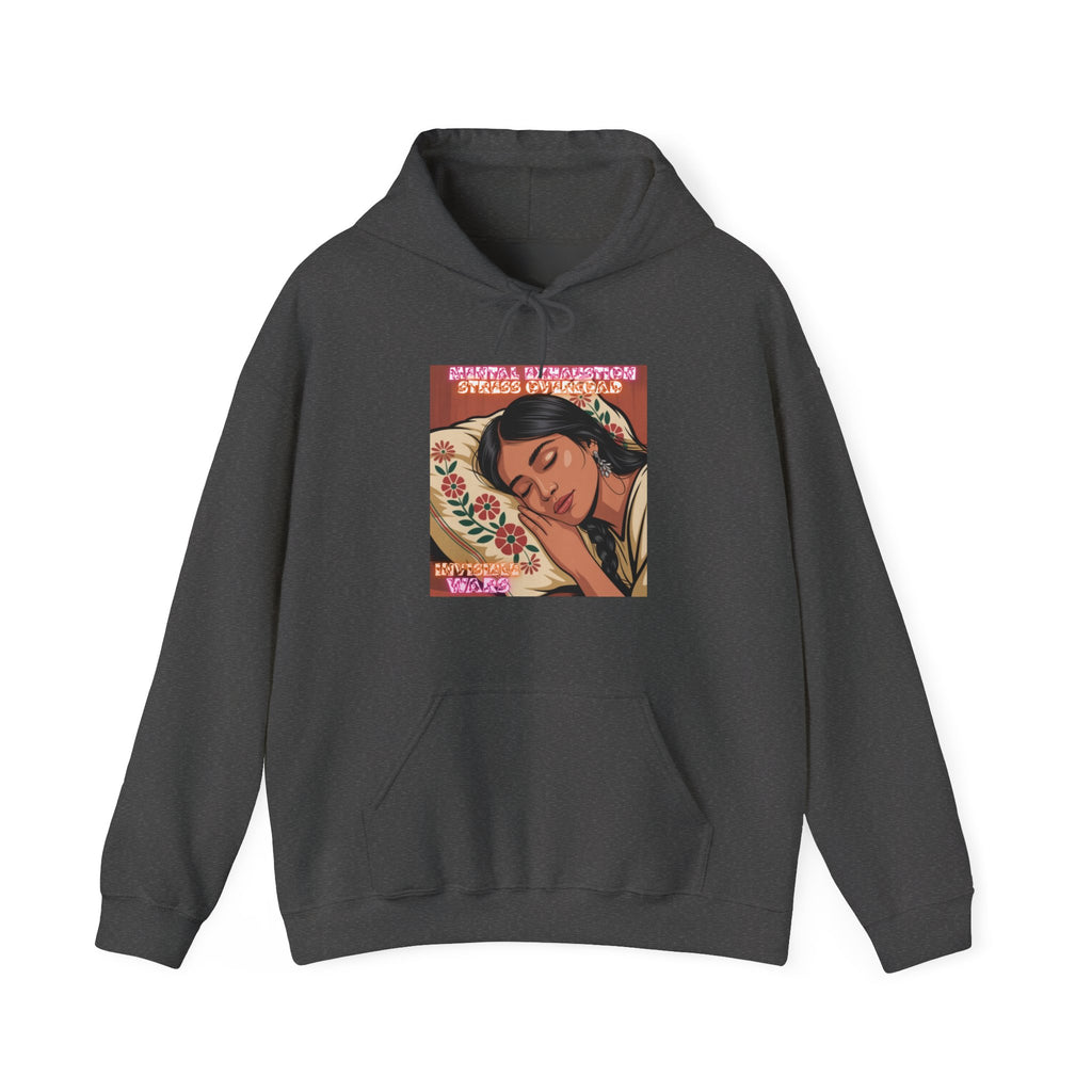 Women Hoodie- Mental Exhaustion Invisible Wars