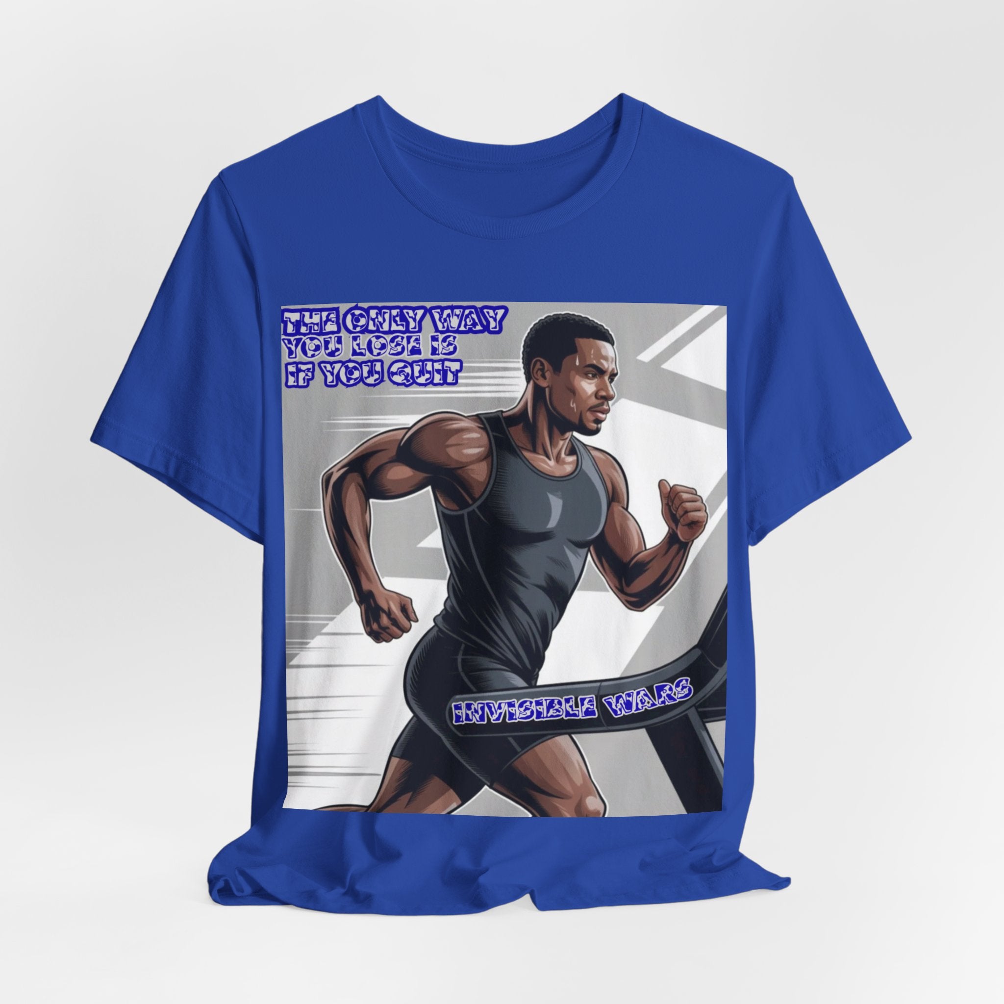 Men T‑Shirt — The only way you lose