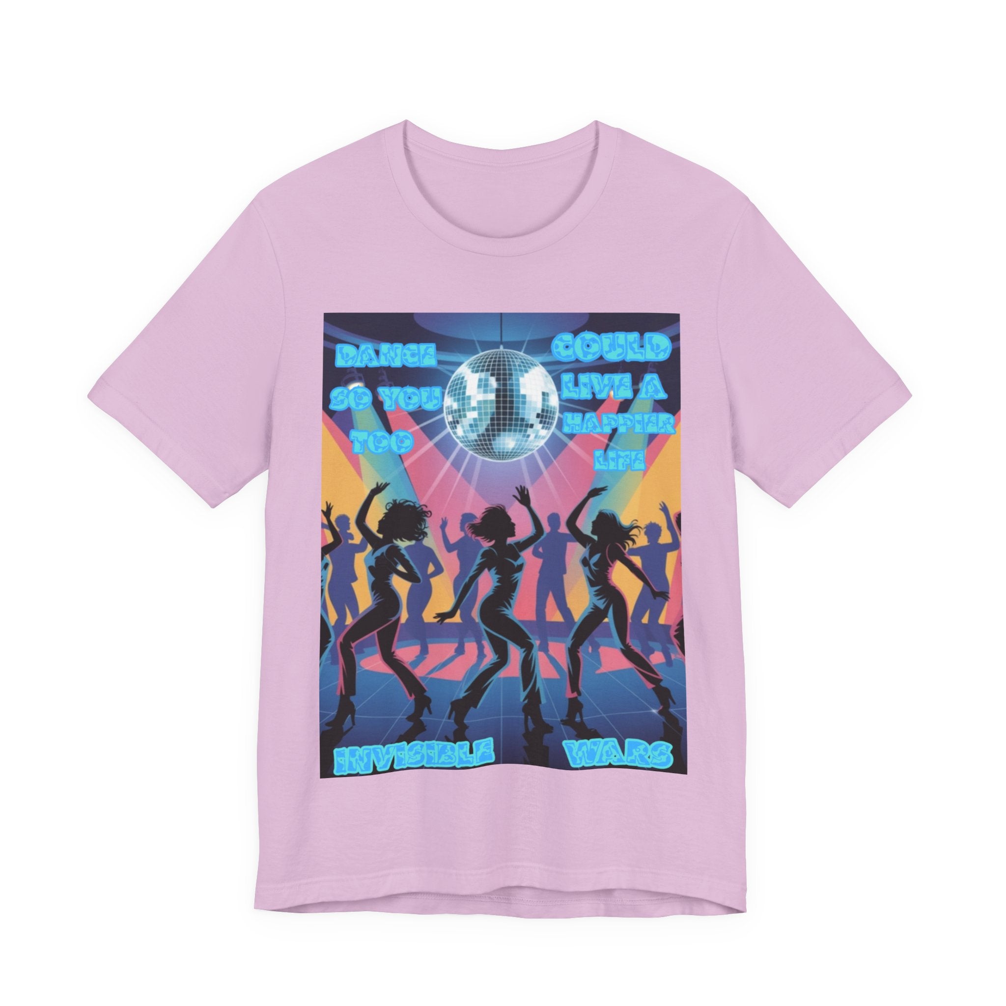 Women Tee — 'Dance So You Too Could Live A Happier Life