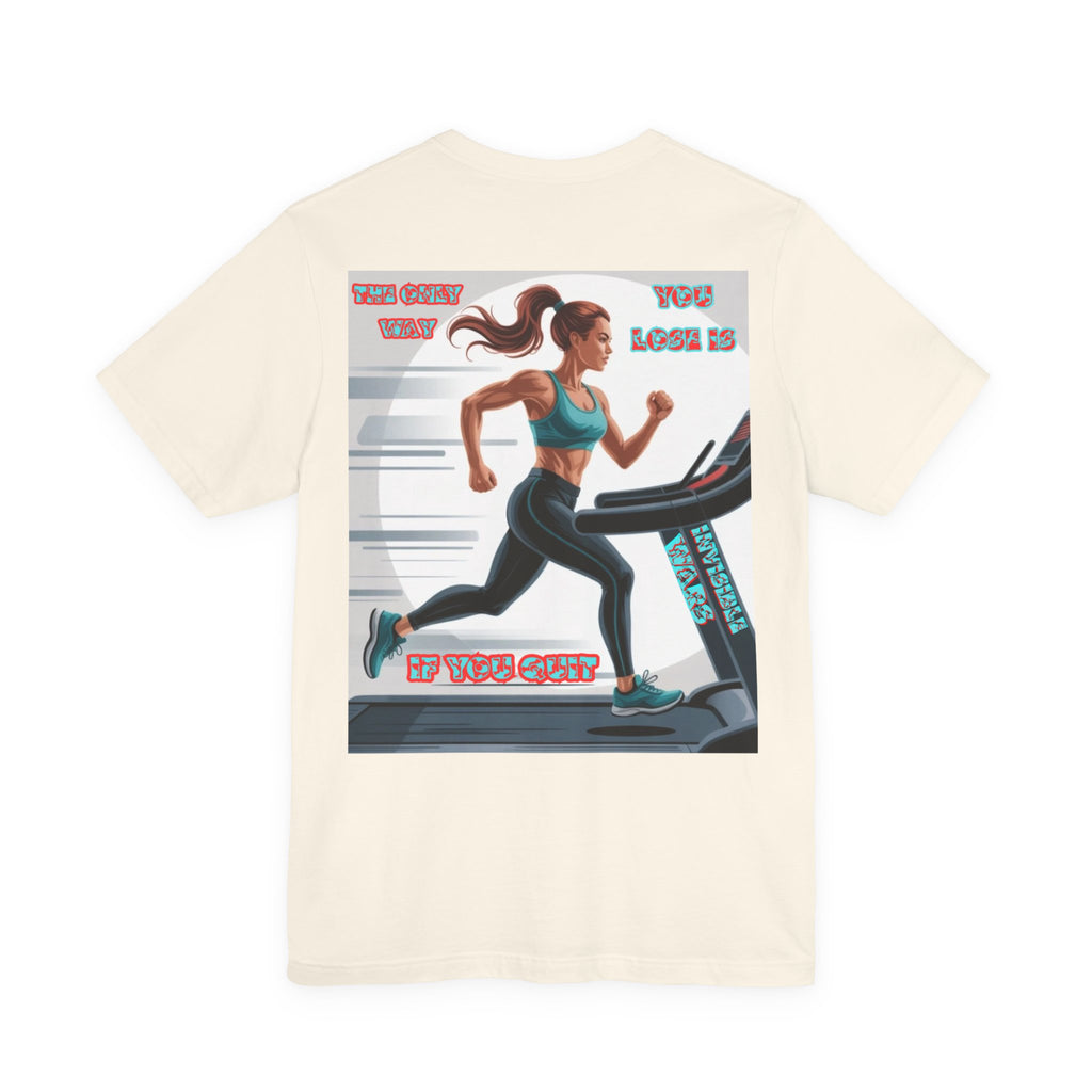 Women T-shirt — The Only Way You Lose
