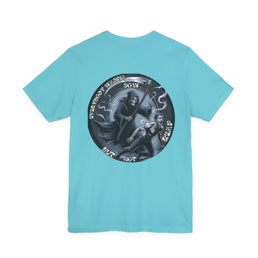 Men T-shirt— Reap What You Sow