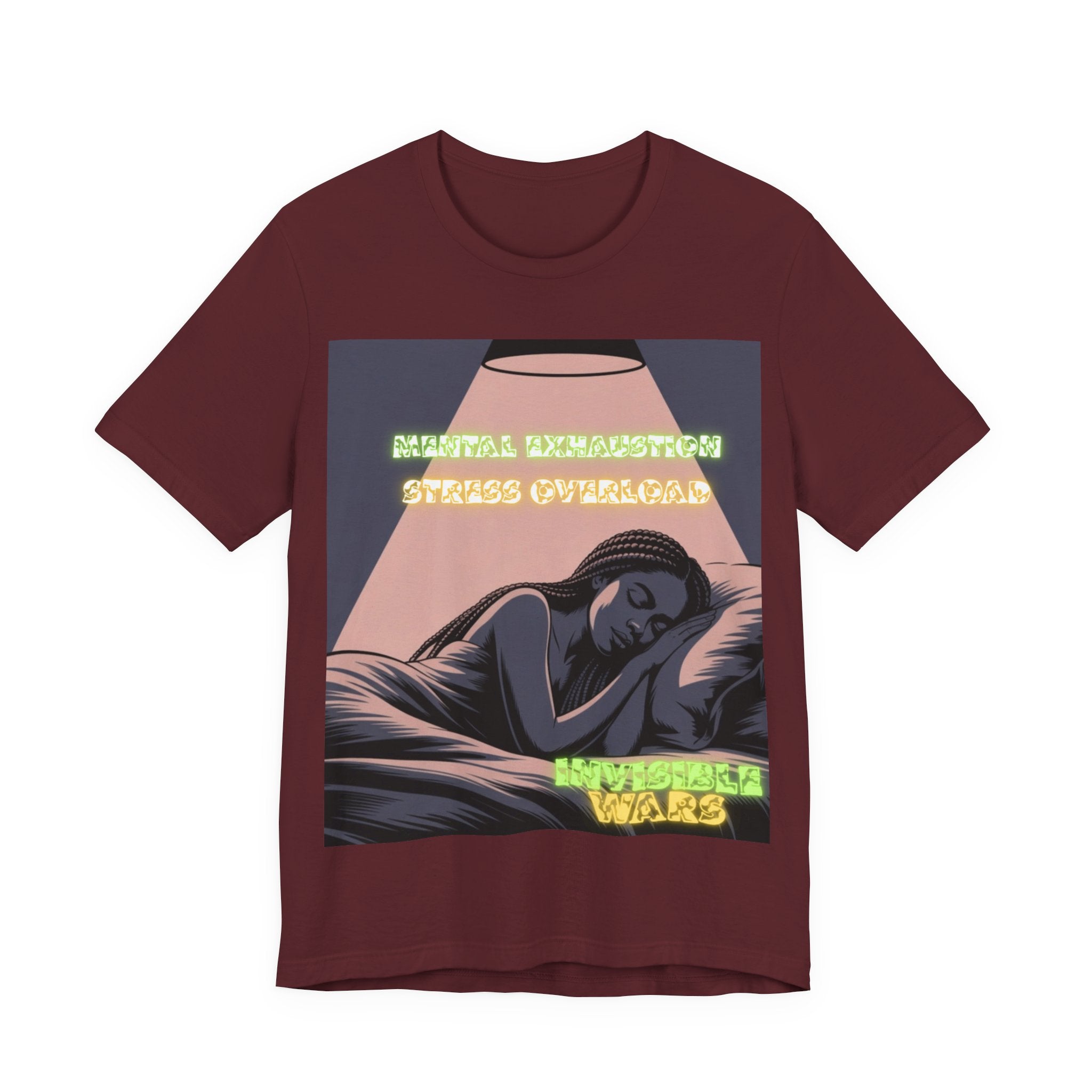 Women T- Shirt - Mental Exhaustion Invisible Wars