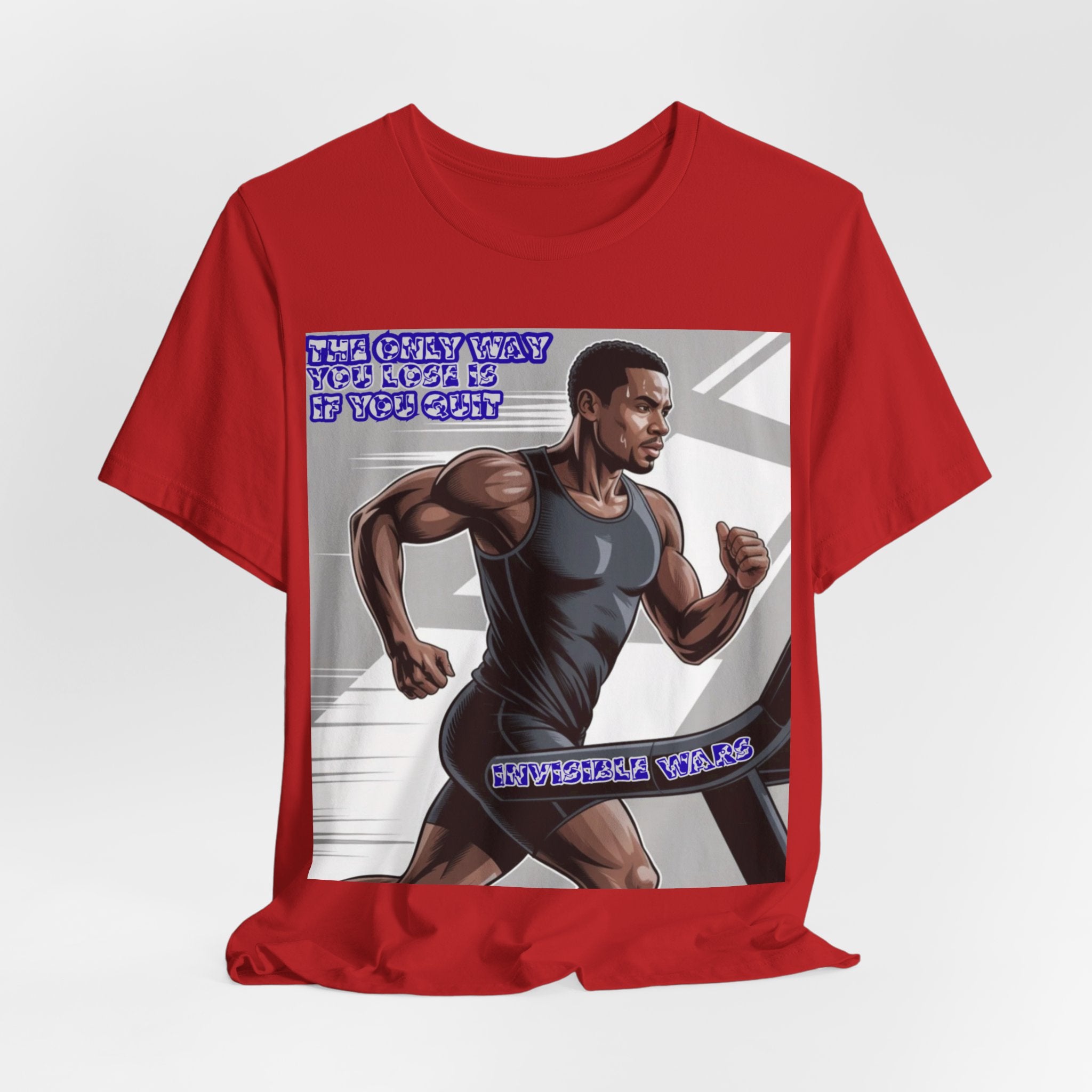 Men T‑Shirt — The only way you lose