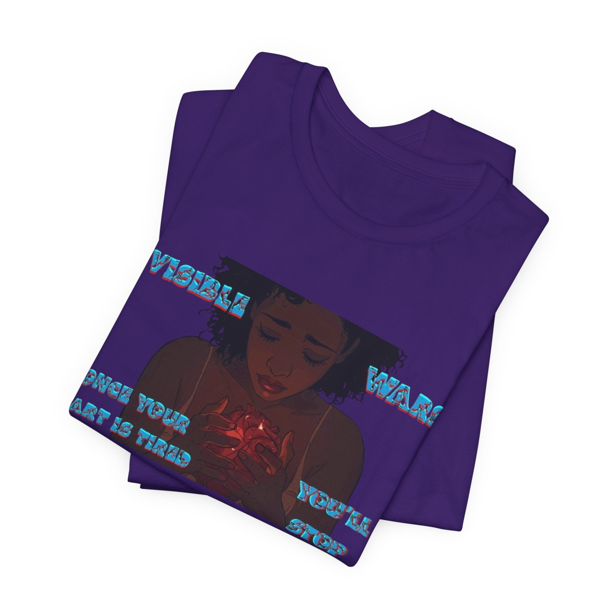 Women T-Shirt —Once your Heart Is Tired