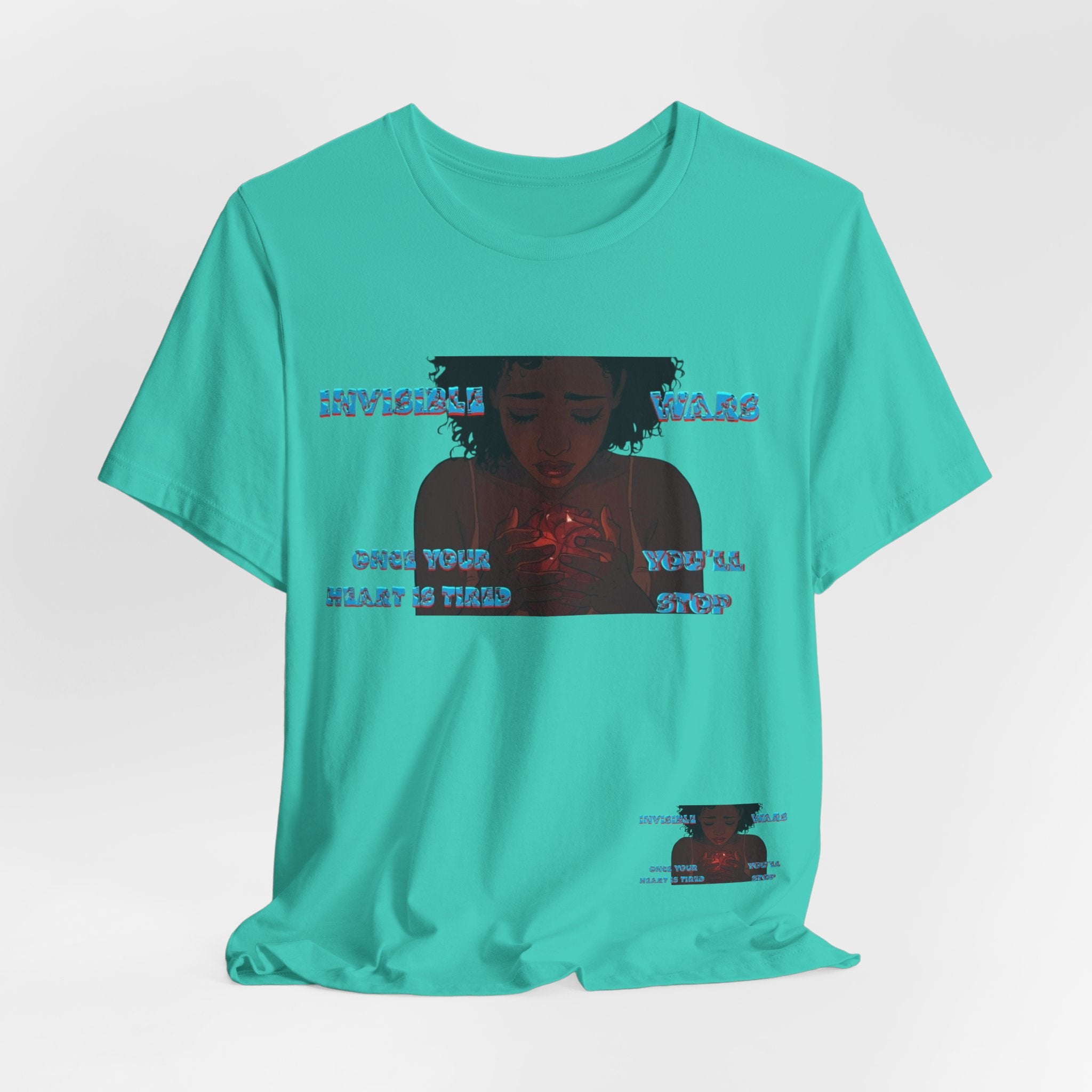 Women T-Shirt —Once your Heart Is Tired