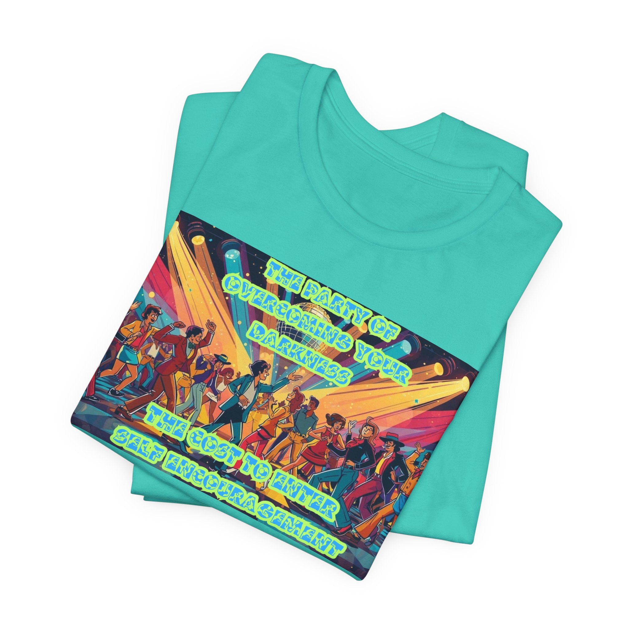 Women T-Shirt — The Party of overcoming your Darkness