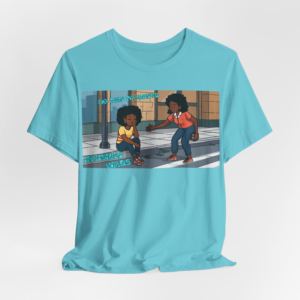 T-Shirt — No Time To Grieve