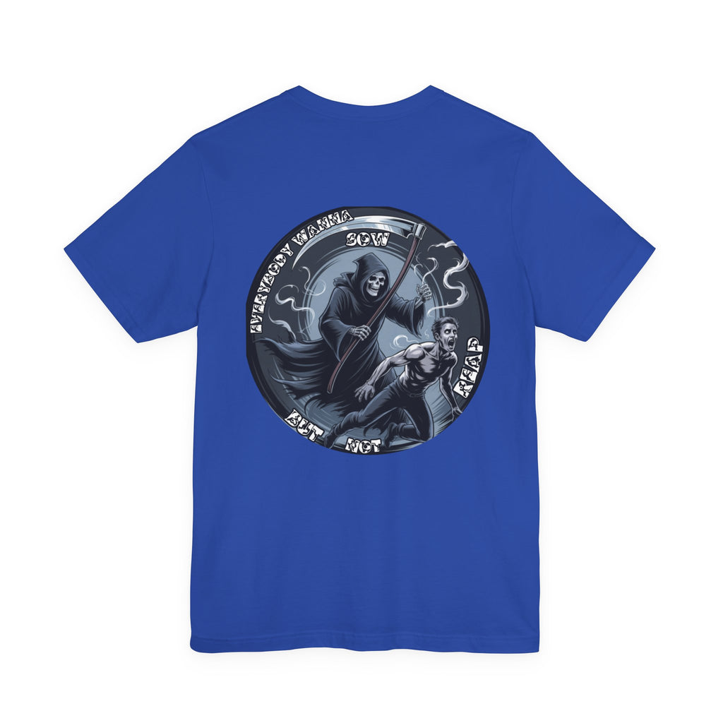 Men T-shirt— Reap What You Sow