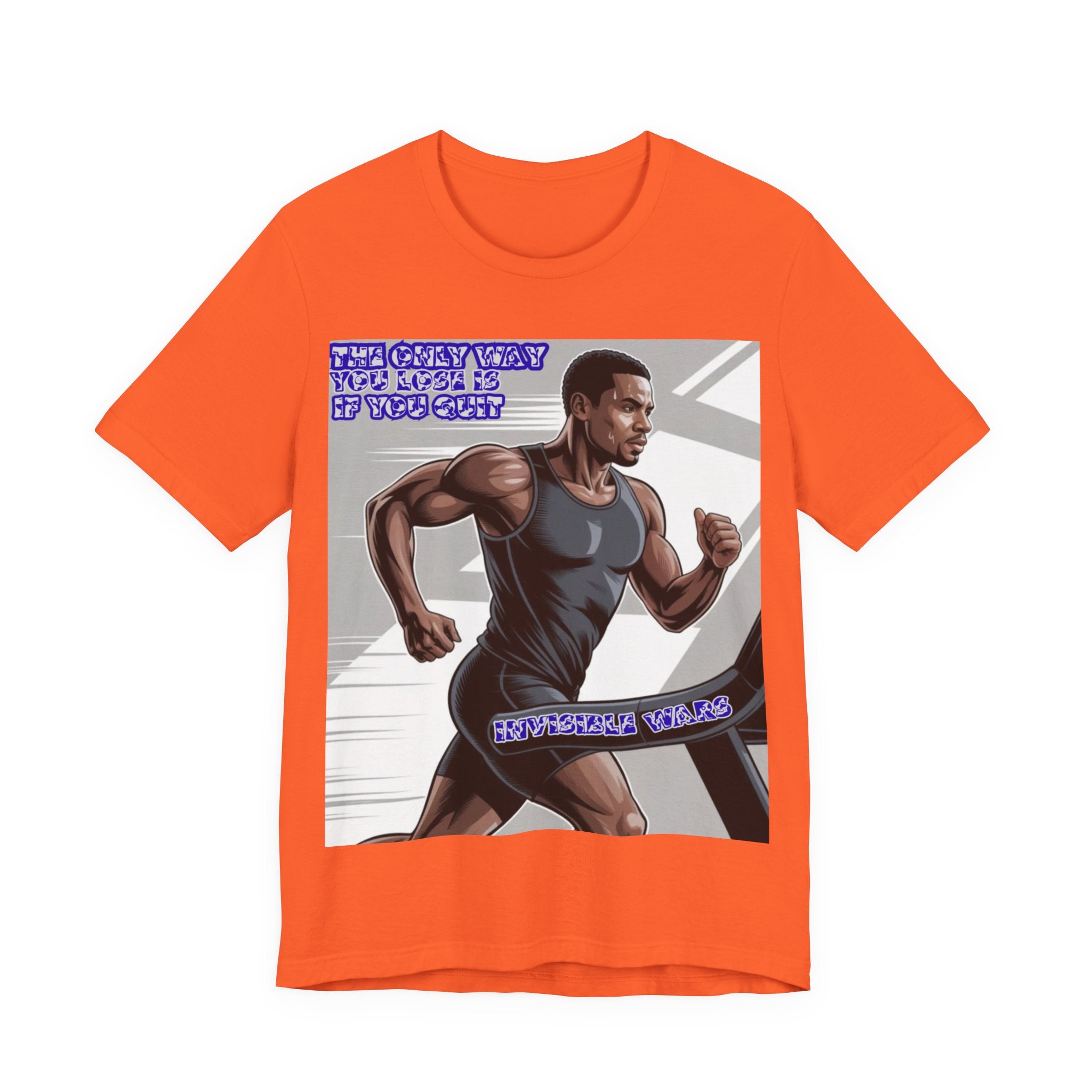 Men T‑Shirt — The only way you lose