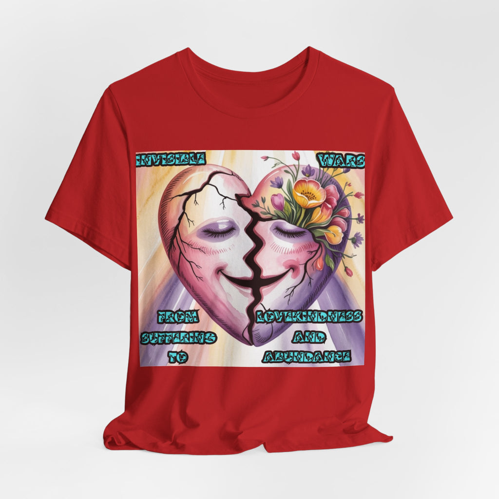 Women T-Shirt— From Suffering To Lovekindeness and Abundance