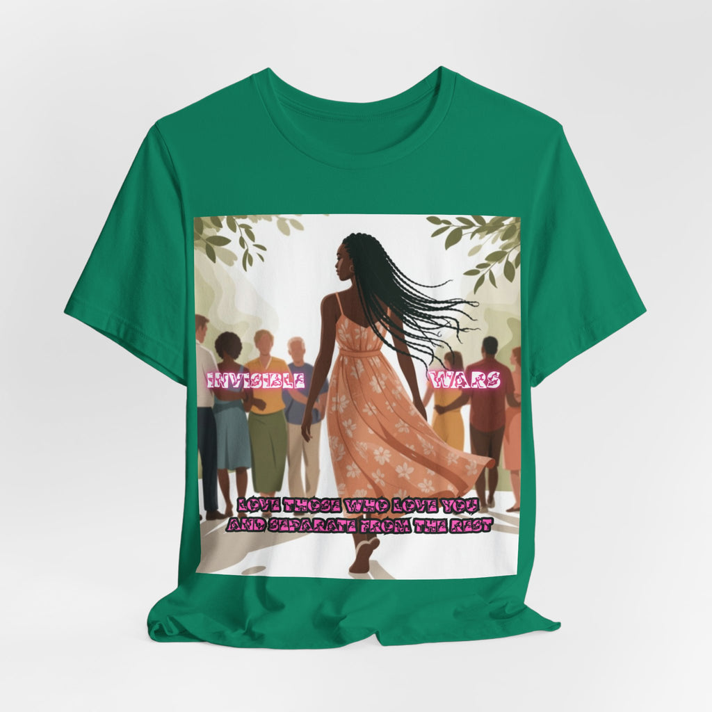 Women T-Shirt — Love Those Who Love You