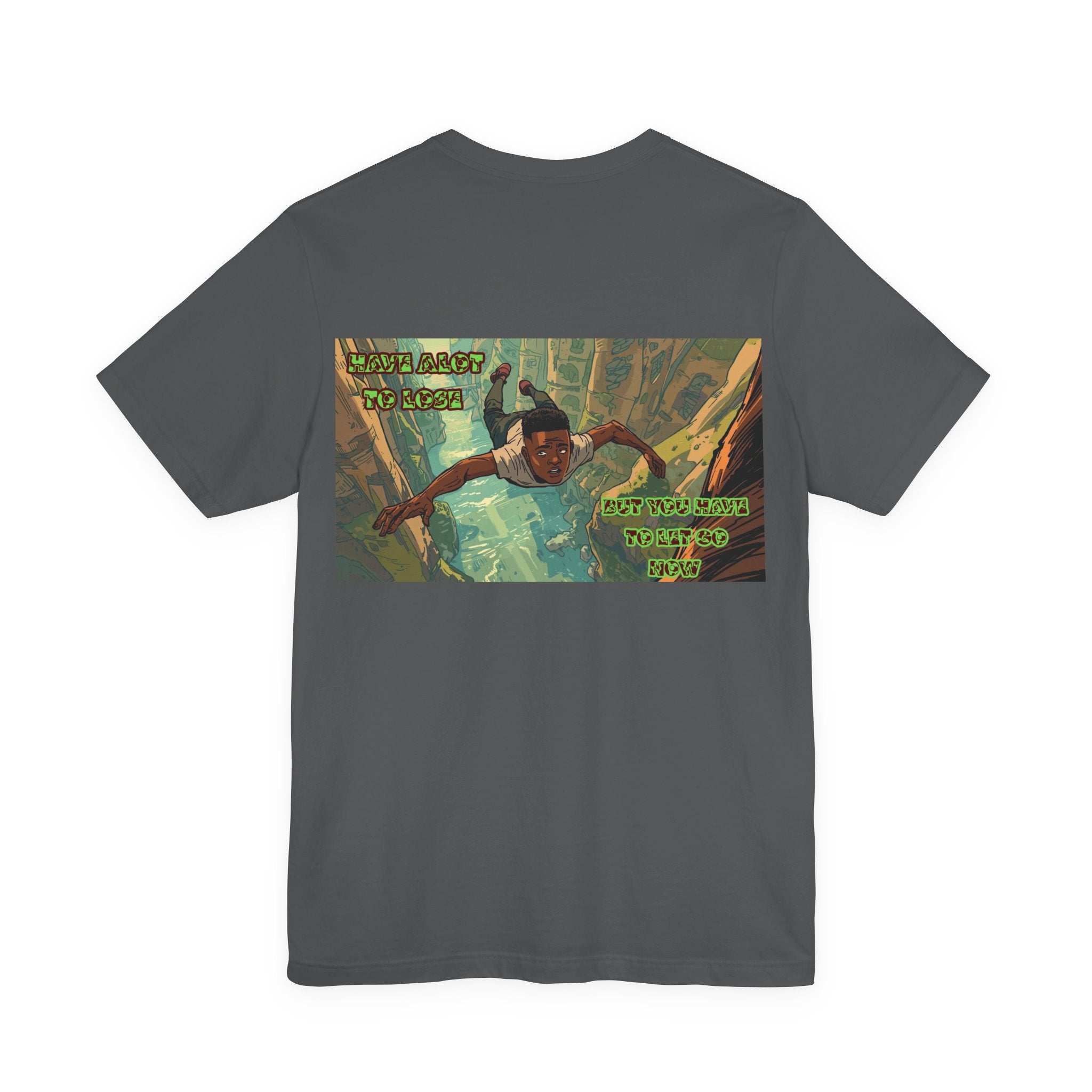 Men T-shirt - Have A Lot to Lose