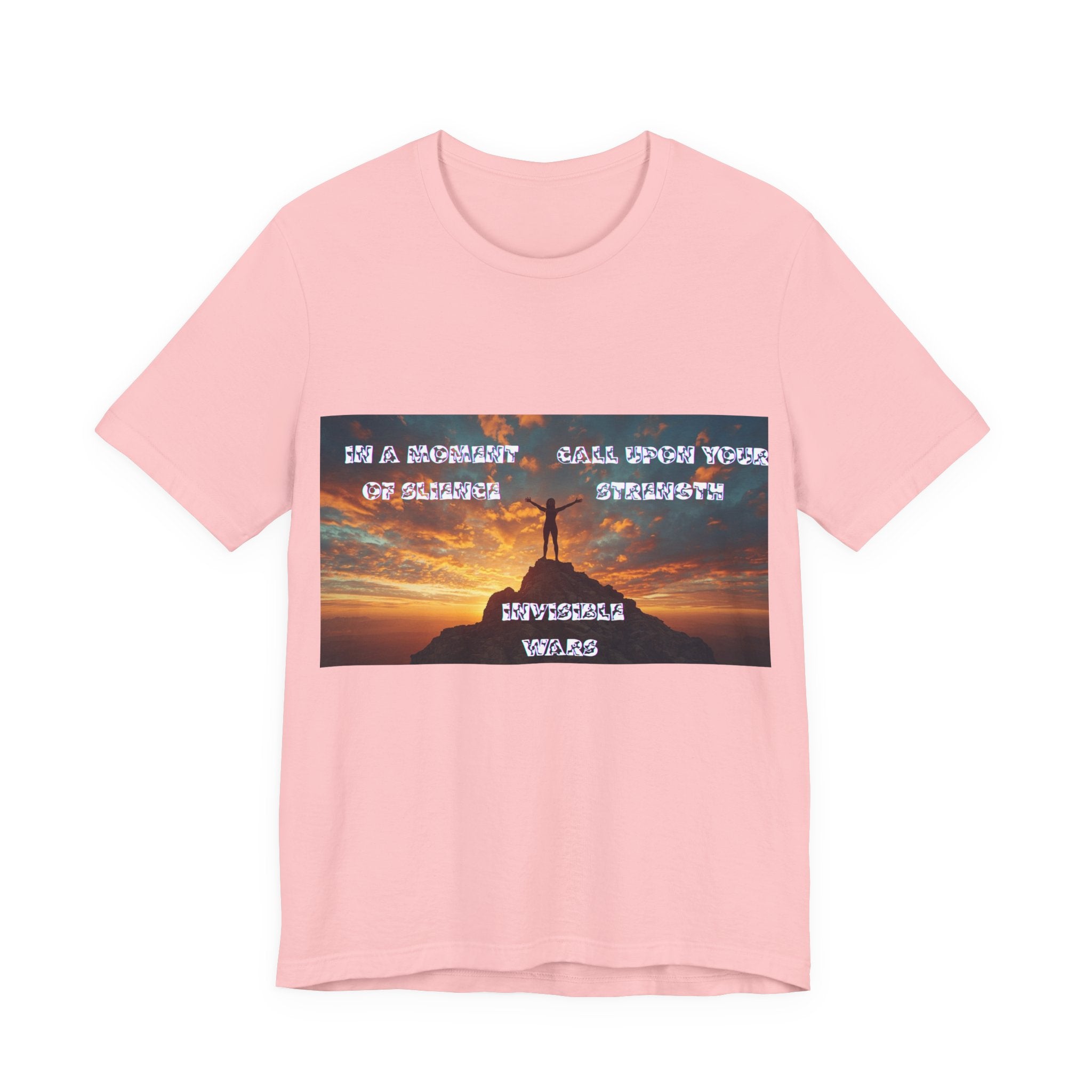 Women T-Shirt — In a Moment of Silence, Call Upon Your Strength"