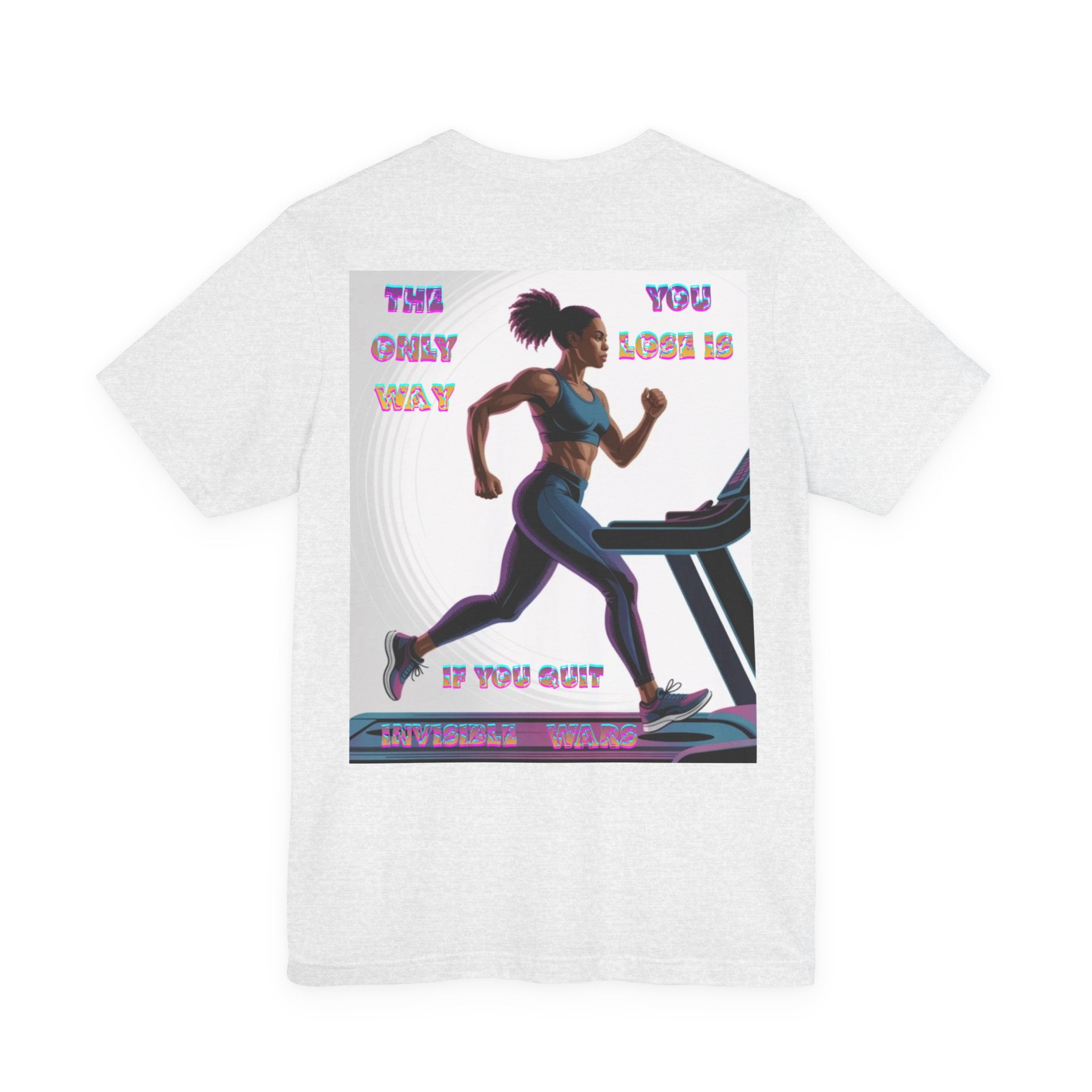 Women T-shirt — The Only Way You Lose